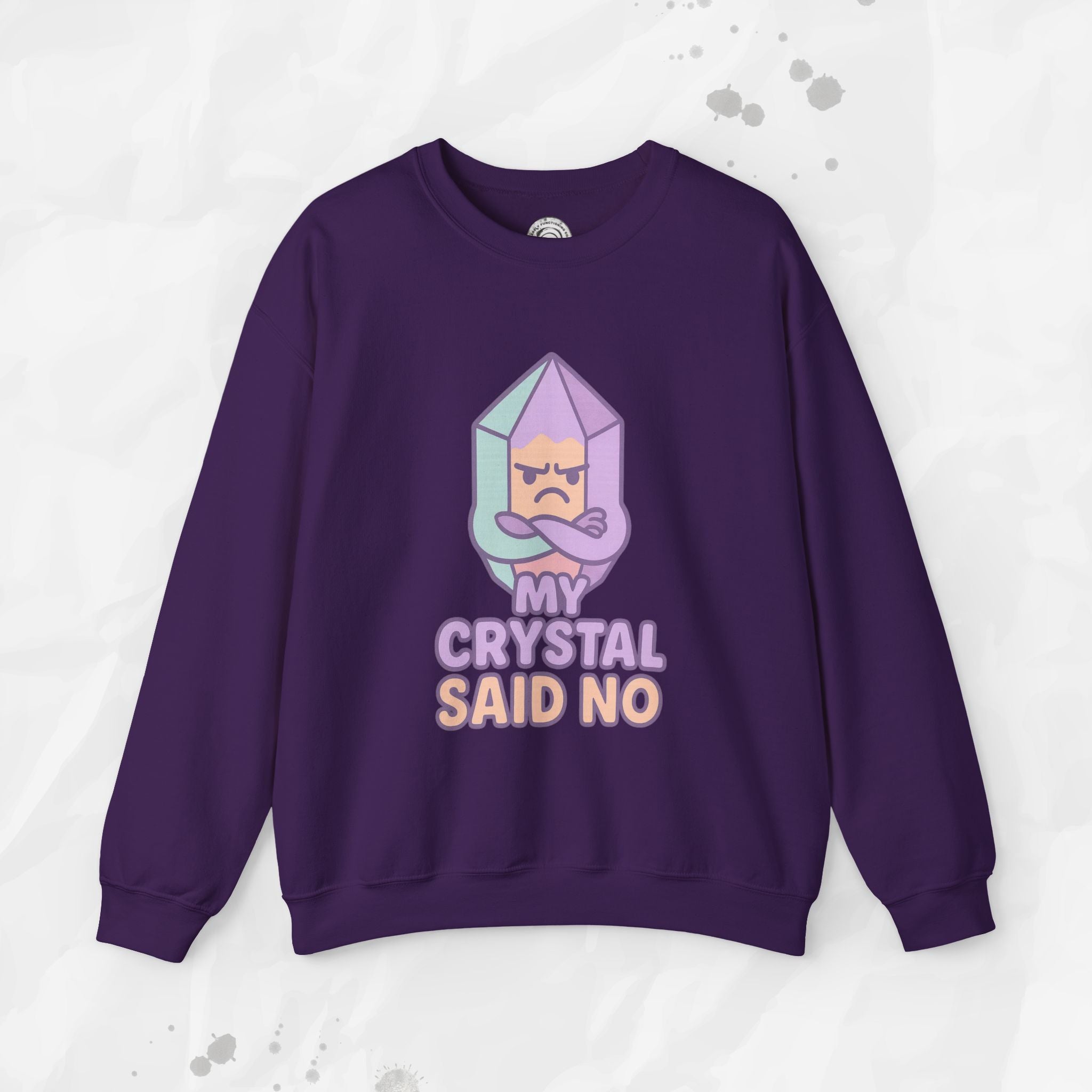 My Crystal Said No - Crewneck Sweatshirt