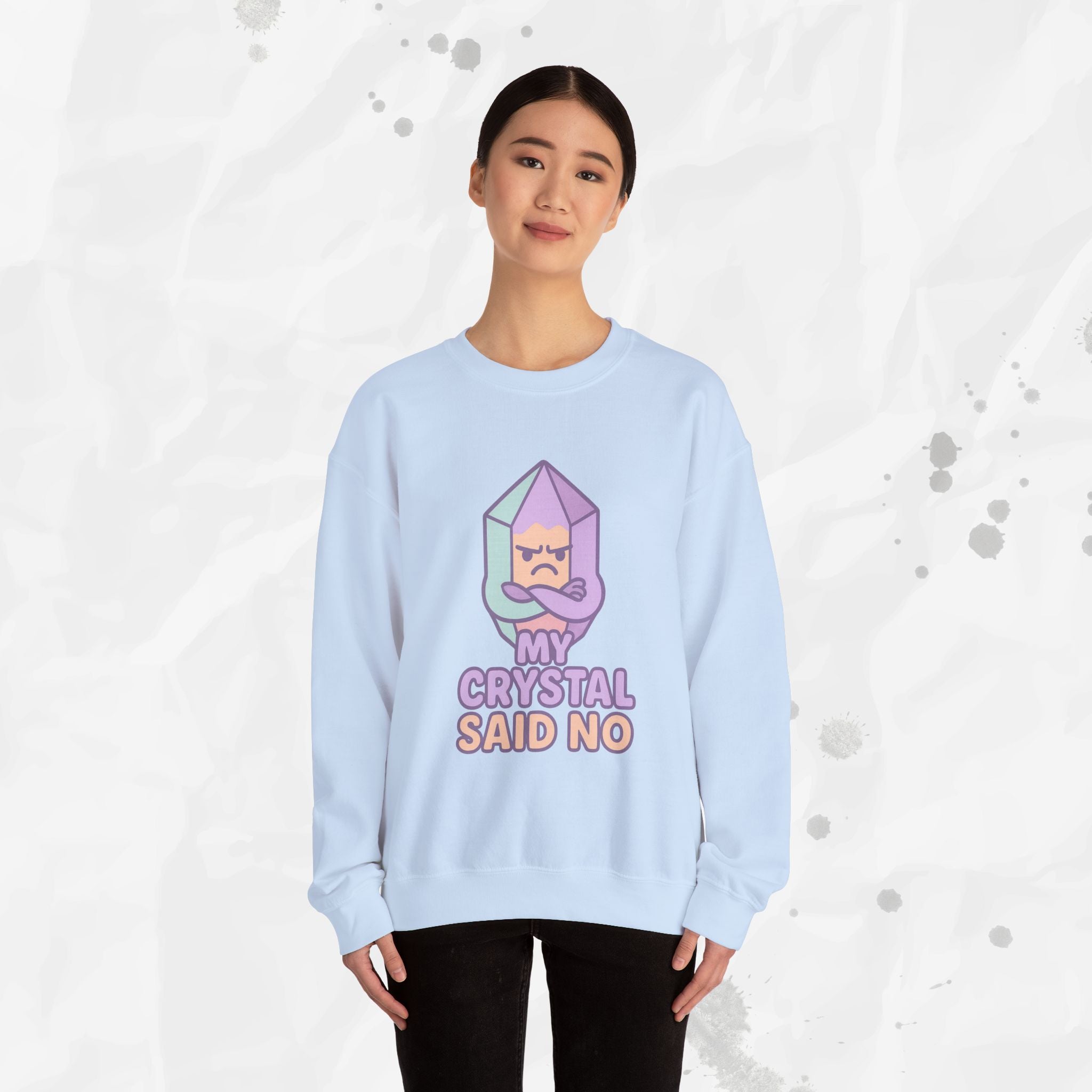 My Crystal Said No - Crewneck Sweatshirt