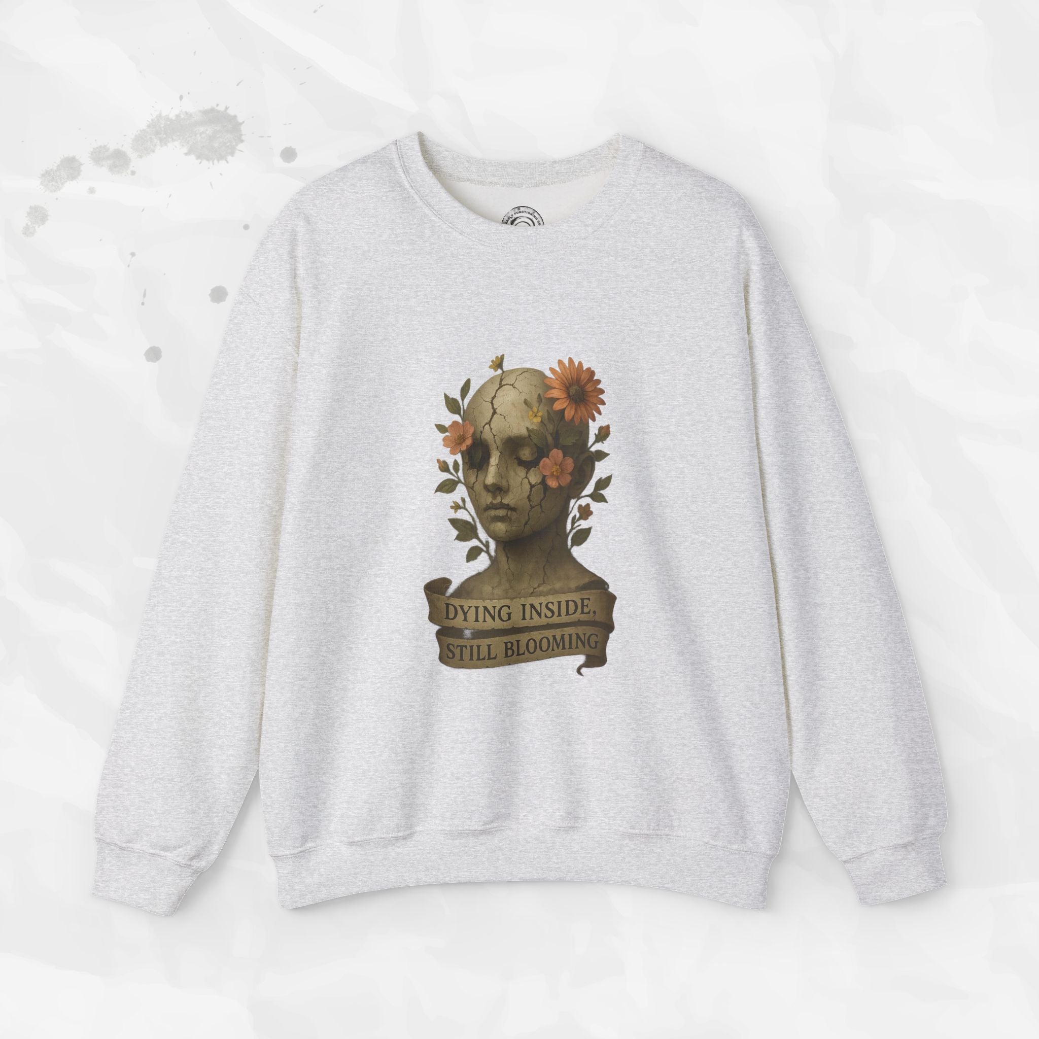 Dying Inside, Still Blooming - Crewneck Sweatshirt
