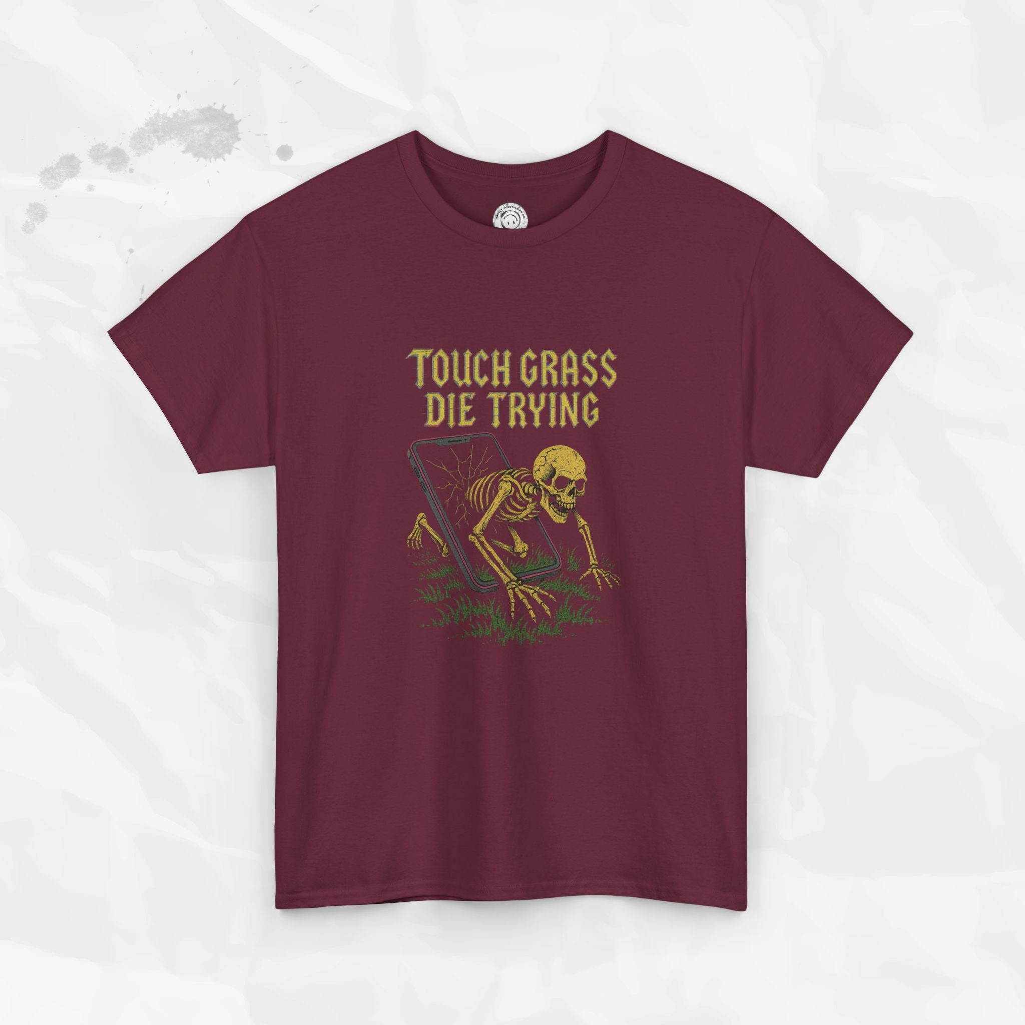 Touch Grass Die Trying - T-Shirt