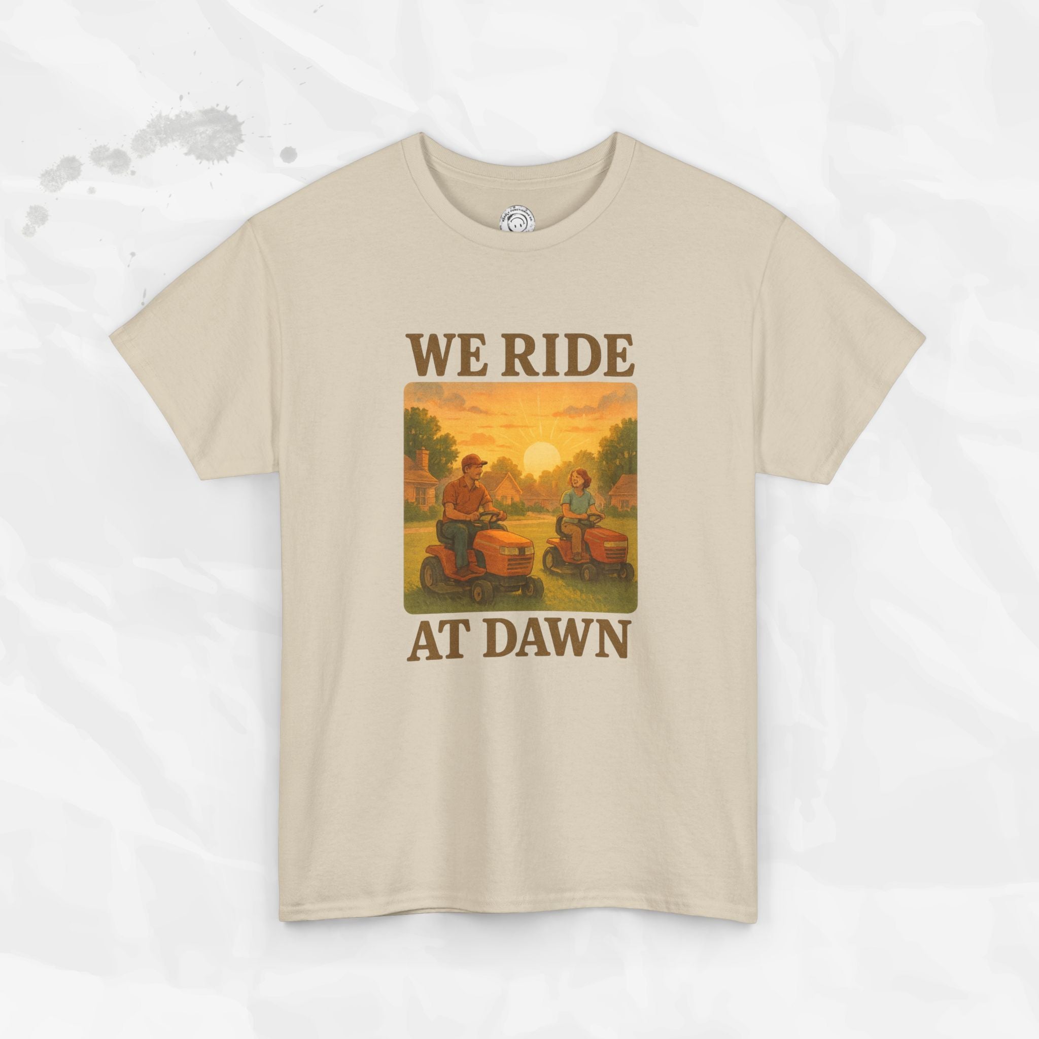 We Ride At Dawn - T-Shirt