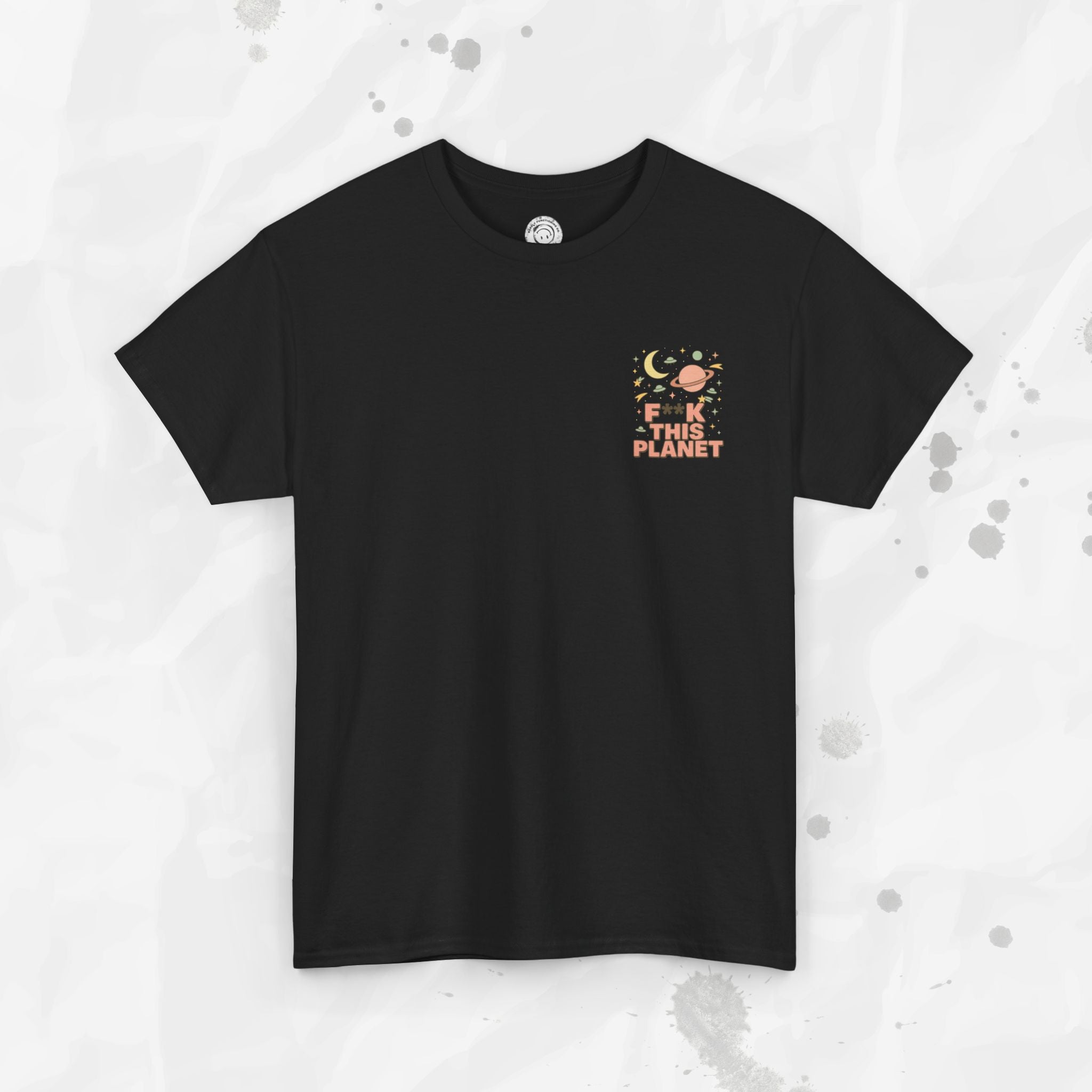 F*ck This Planet - T-Shirt