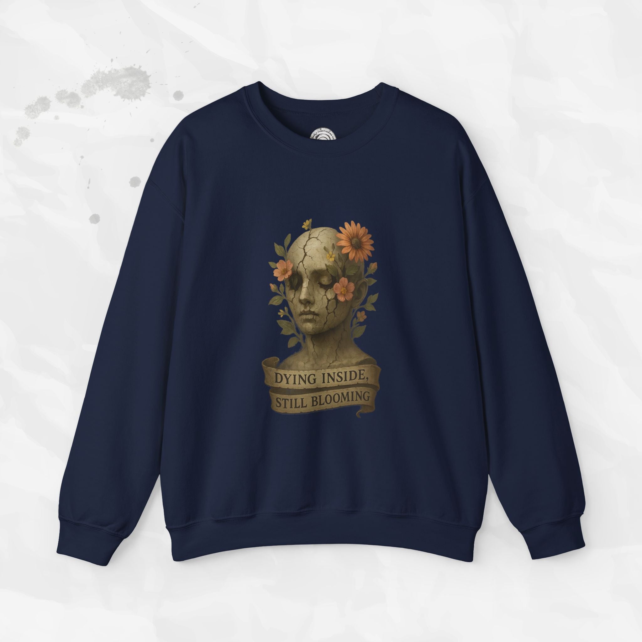 Dying Inside, Still Blooming - Crewneck Sweatshirt