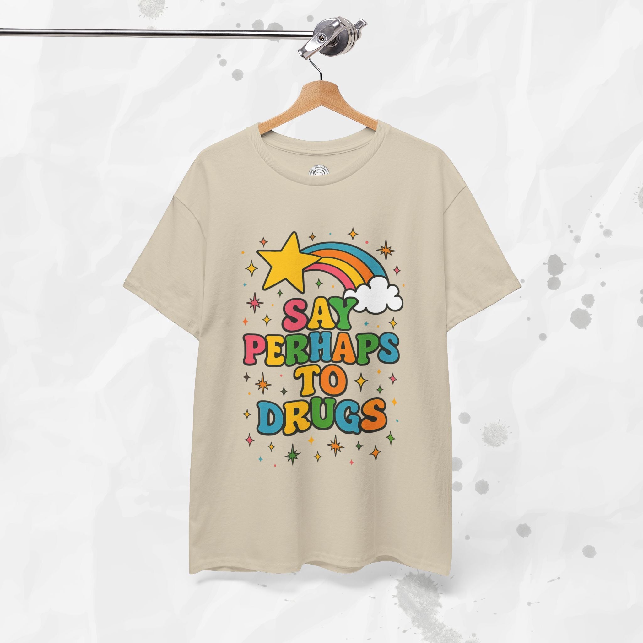 Say Perhaps To Drugs - T-Shirt