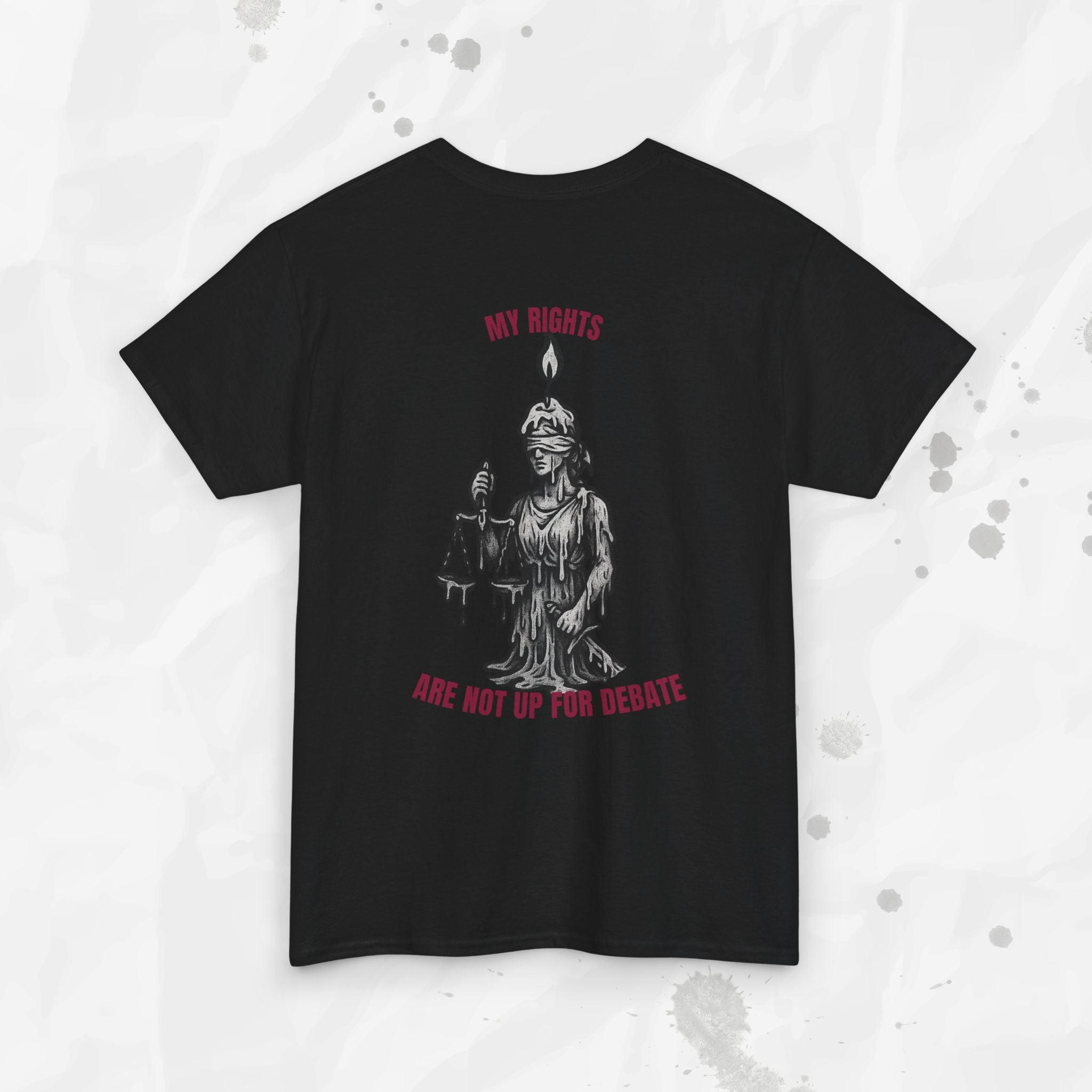 My Rights Are Not Up For Debate - T-Shirt