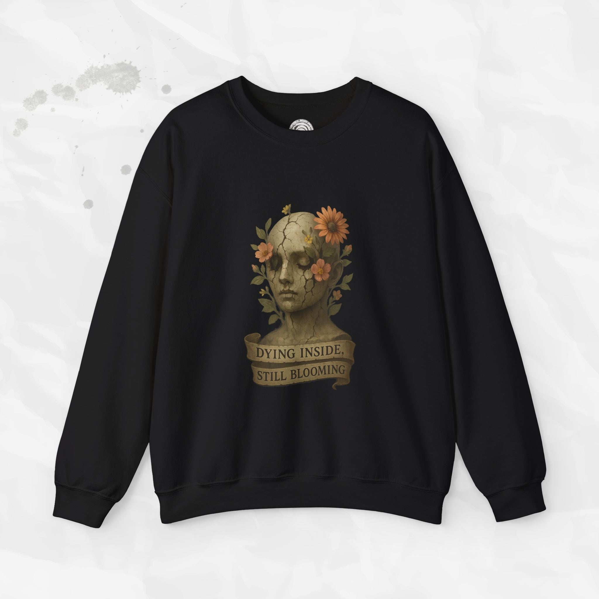 Dying Inside, Still Blooming - Crewneck Sweatshirt