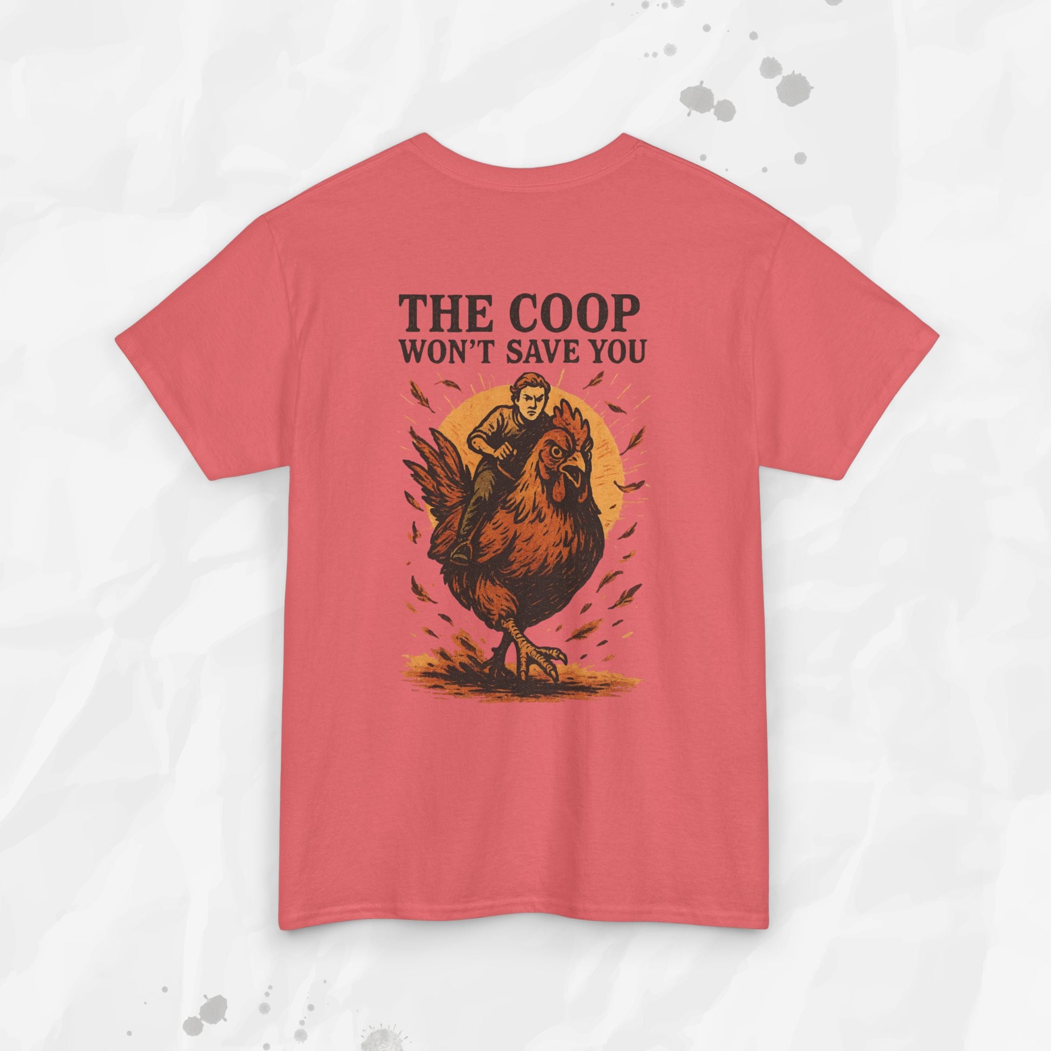 The Coop Won't Save You - T-Shirt