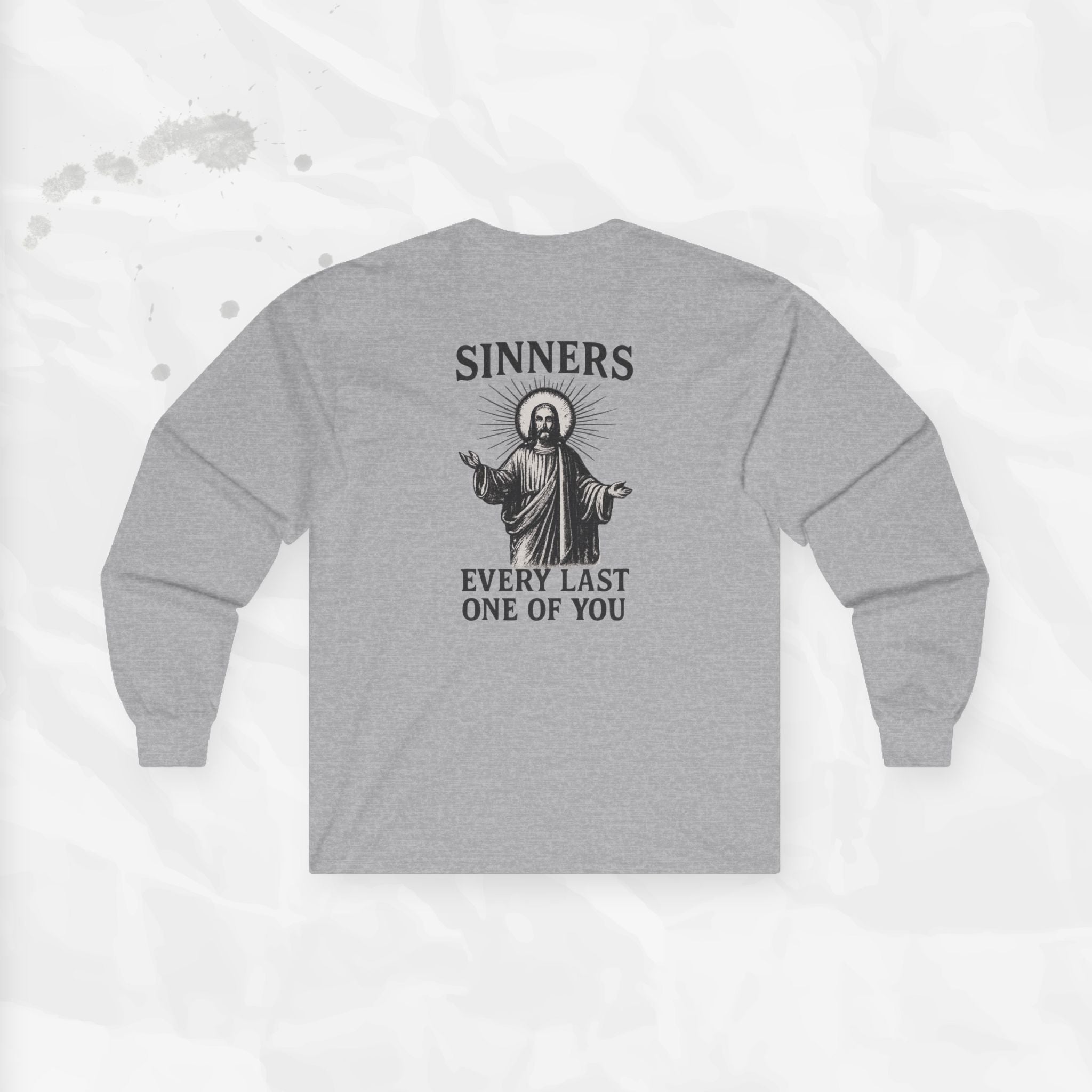 Sinners, Every Last One of You – Long Sleeve T-Shirt