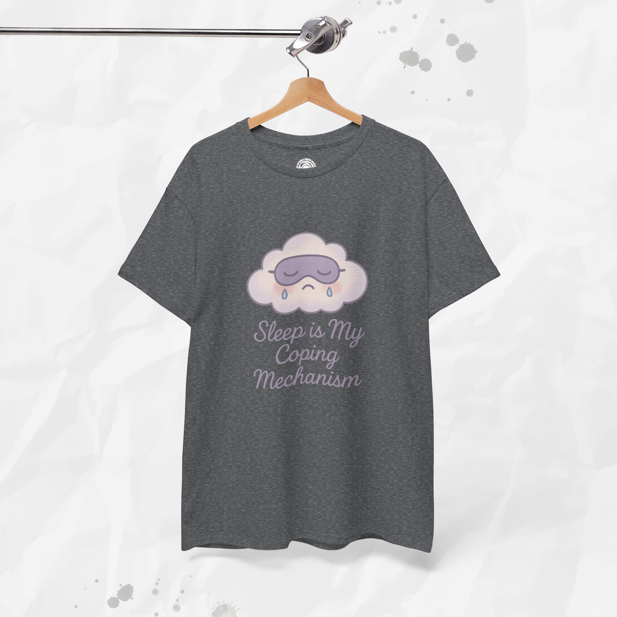 Sleep is My Coping Mechanism - T-Shirt