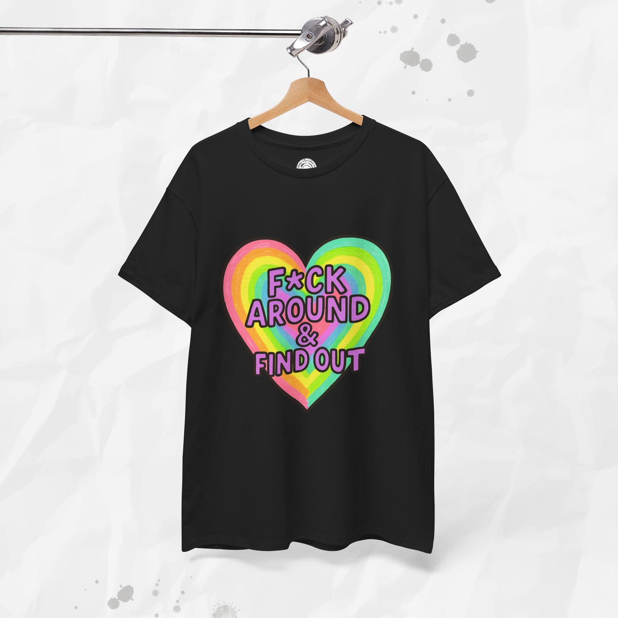 F*ck Around & Find Out – T-Shirt