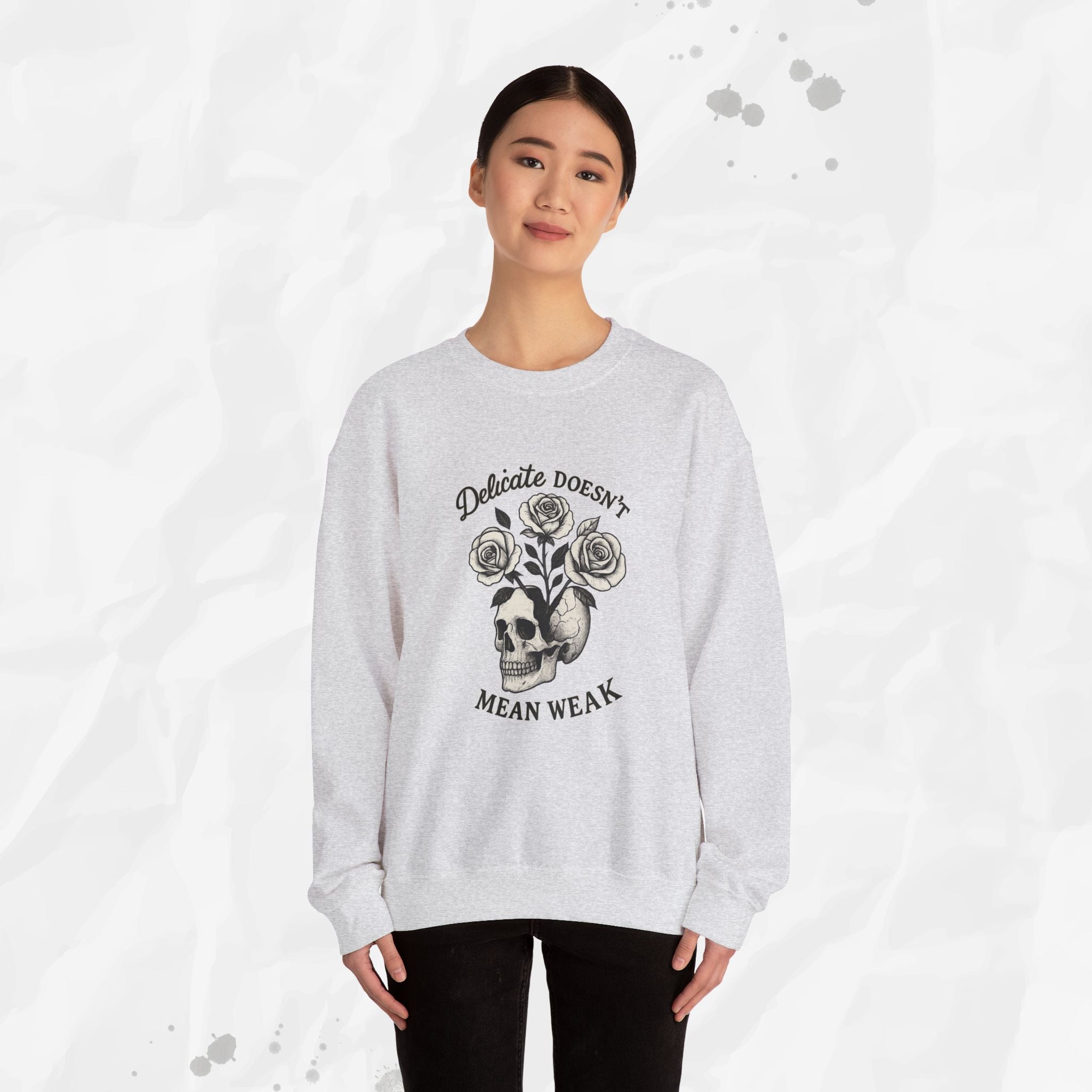 Delicate Doesnt Mean Weak - Crewneck Sweatshirt