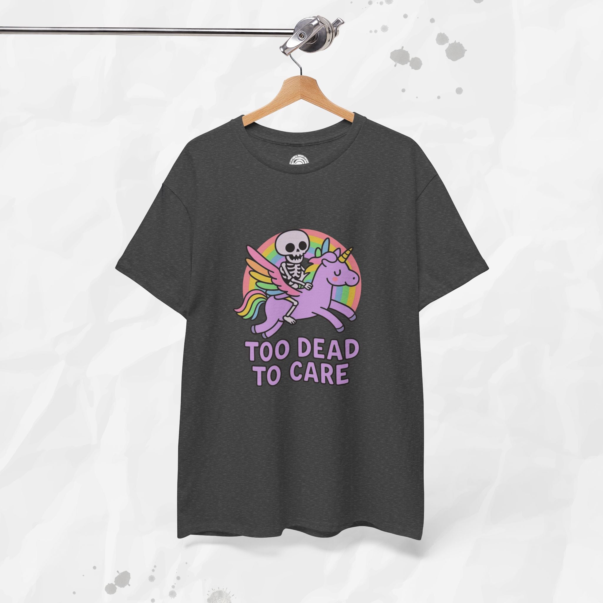 Too Dead to Care – T-Shirt