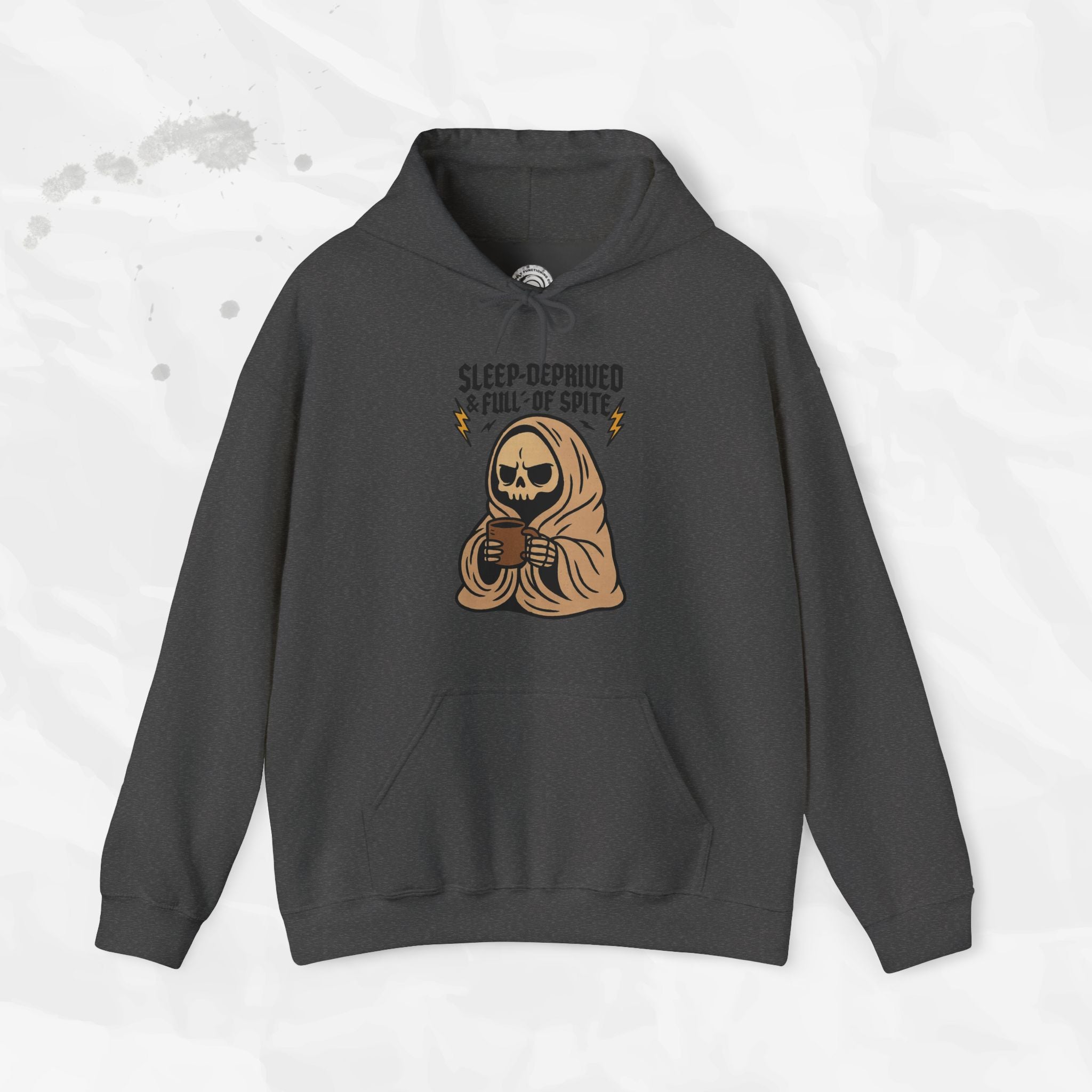 Sleep-Deprived & Full of Spite - Hoodie