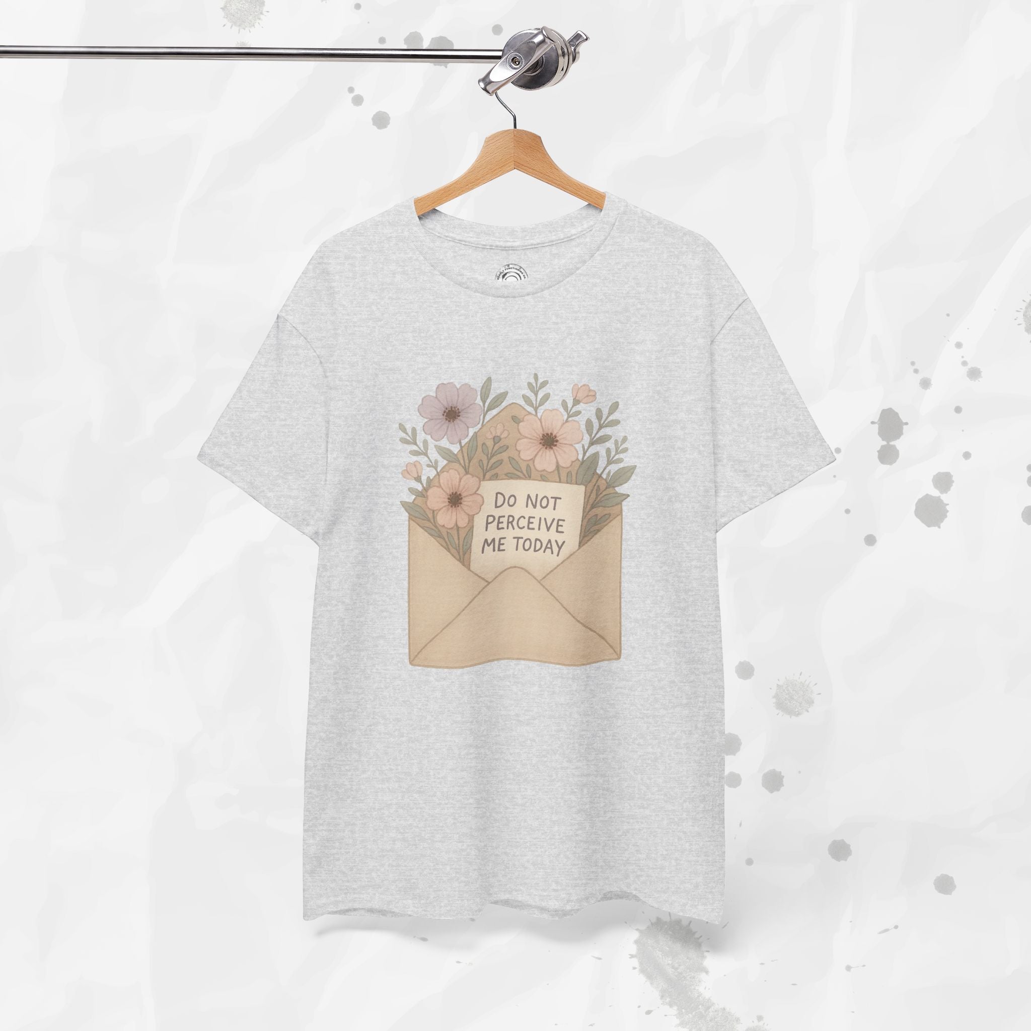 Do Not Perceive Me Today - T-Shirt