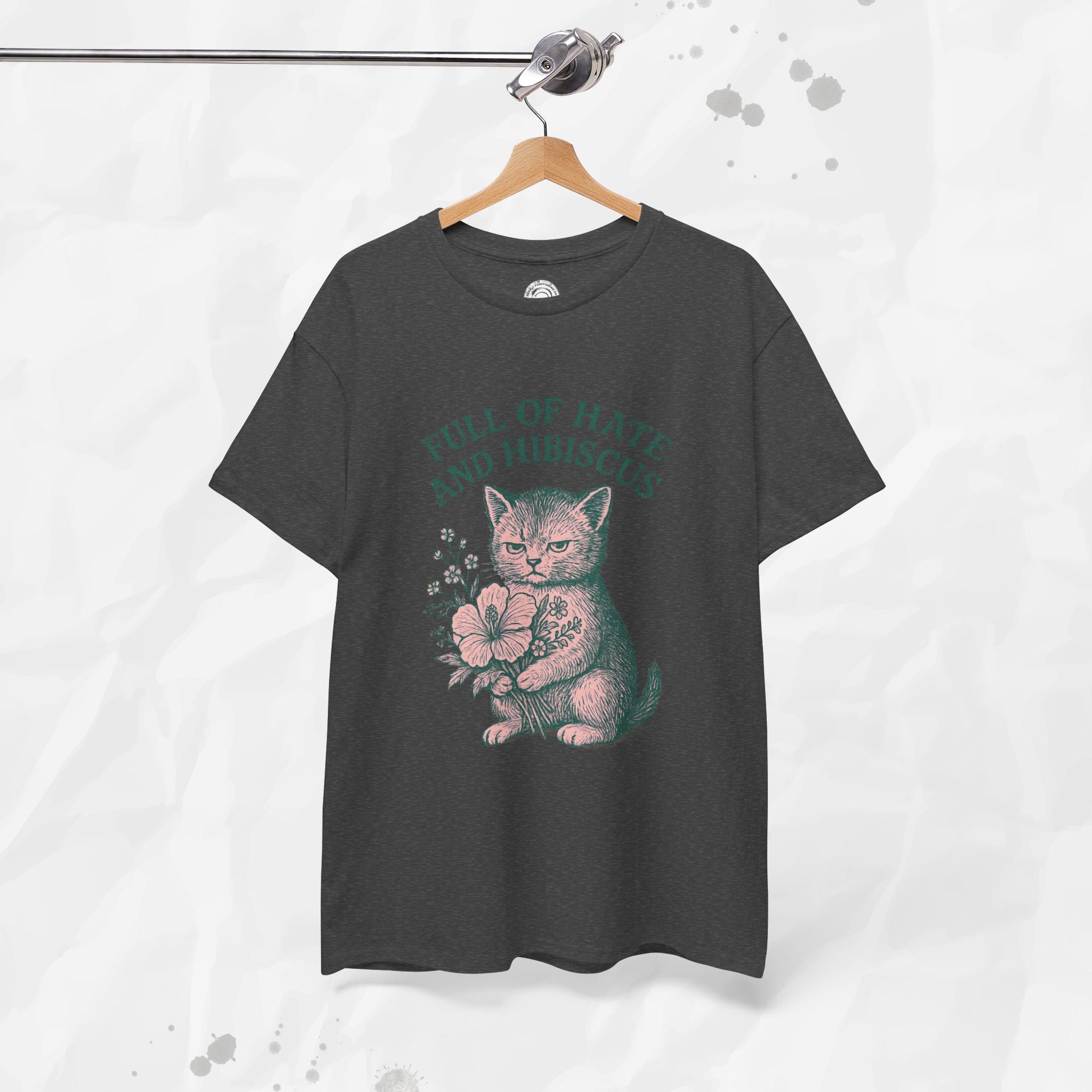 Full of Hate and Hibiscus - T-Shirt