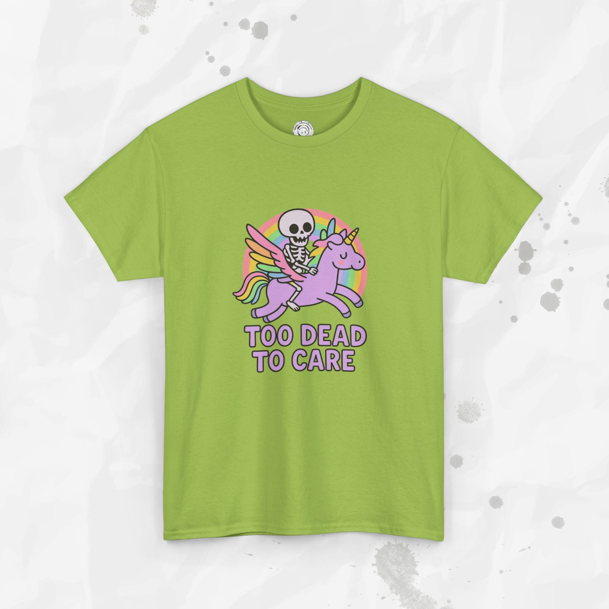 Too Dead to Care – T-Shirt