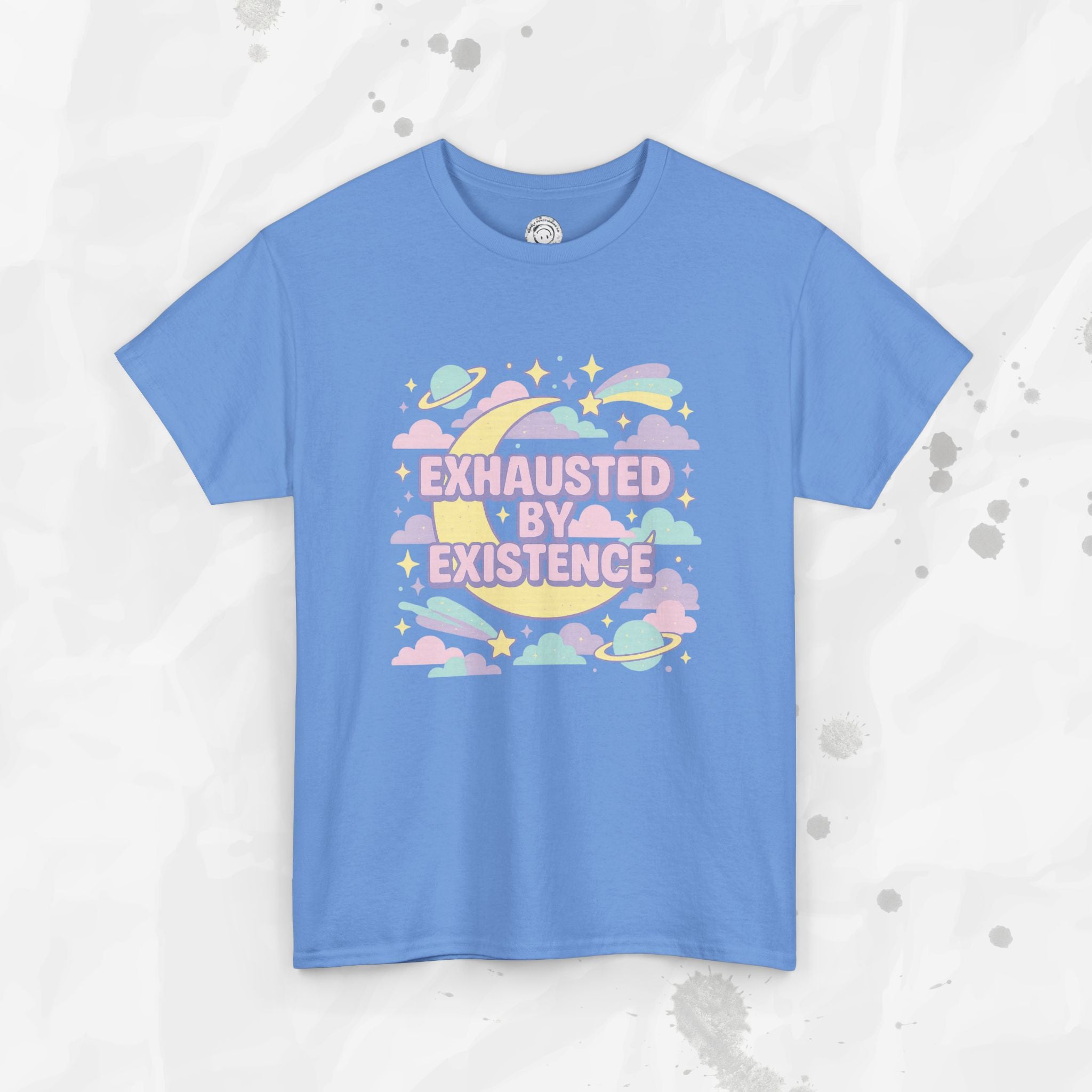 Exhausted by Existence - T-Shirt