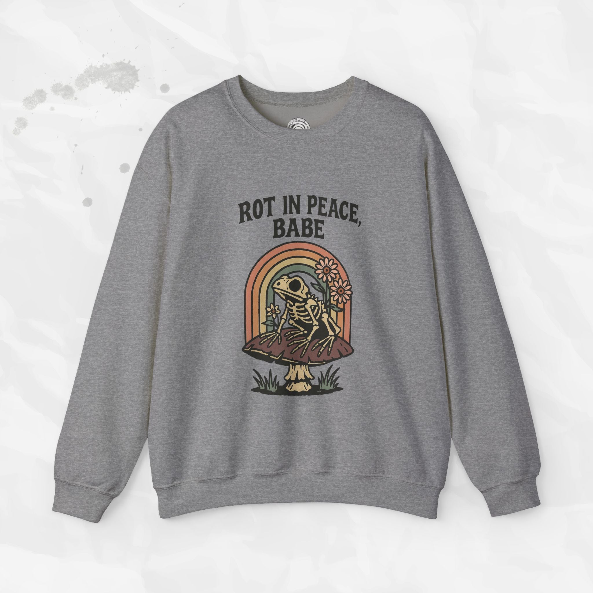 Rot in Peace, Babe - Crewneck Sweatshirt