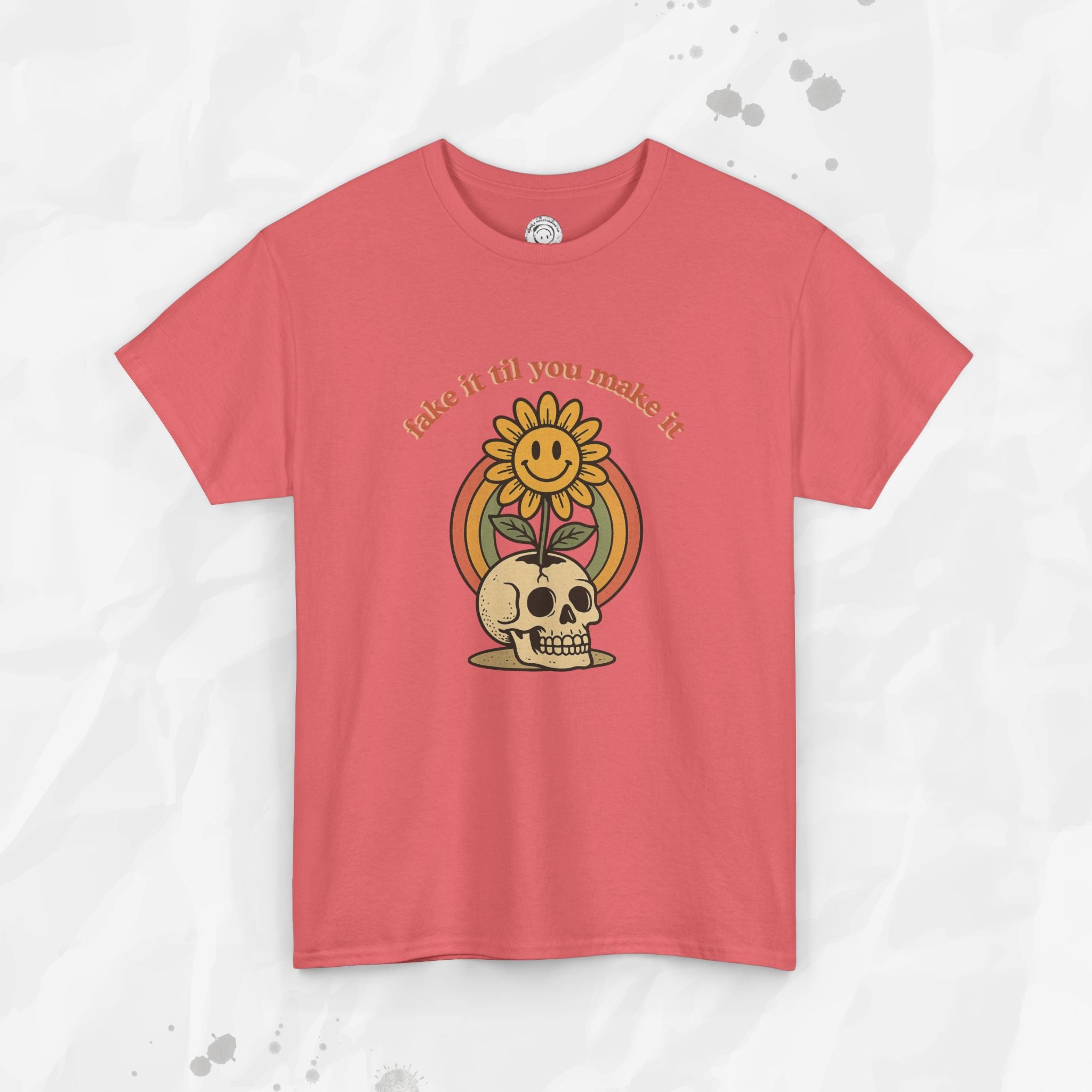 Fake It Til You Make It – T-Shirt
