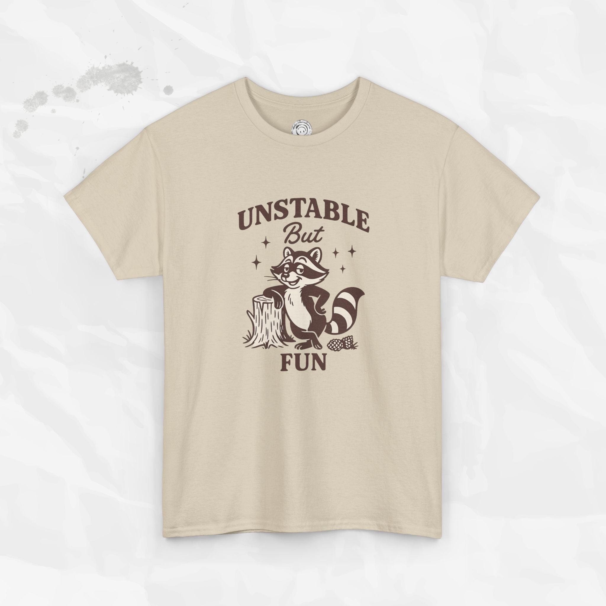 Unstable But Fun - T-Shirt