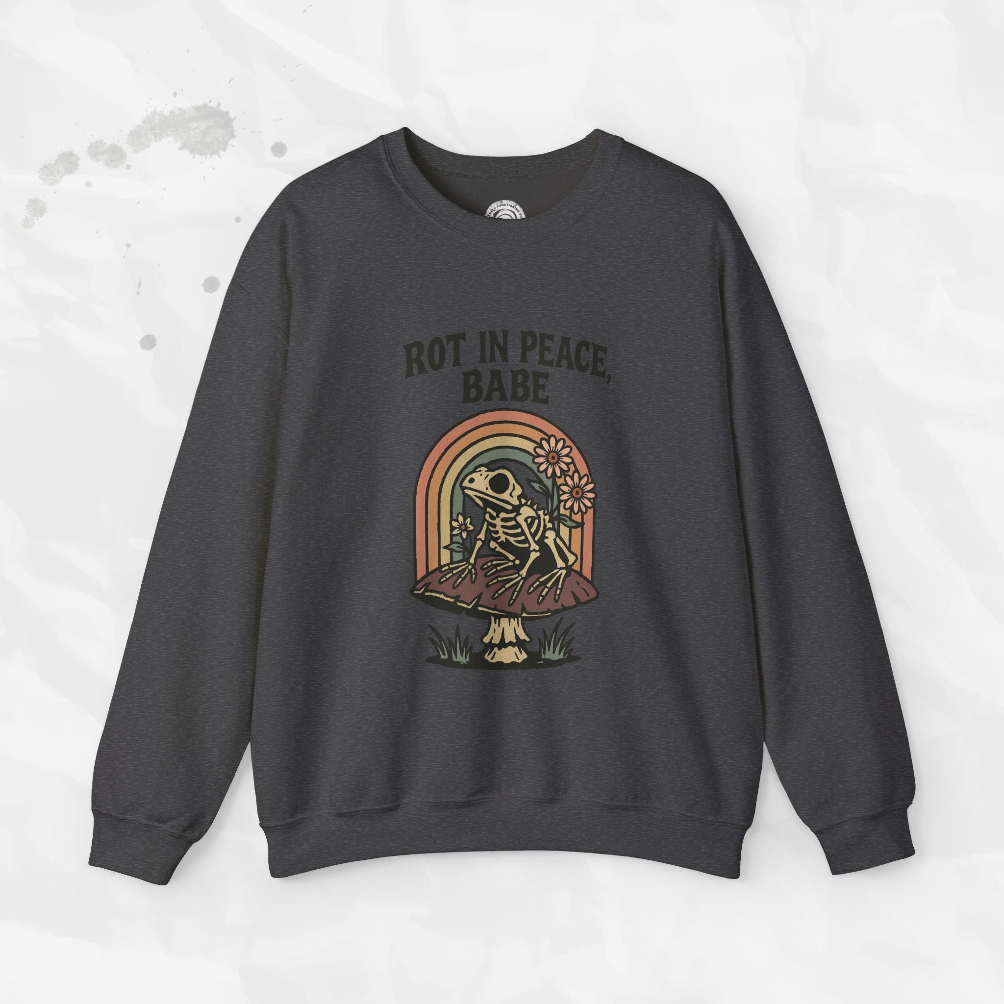 Rot in Peace, Babe - Crewneck Sweatshirt