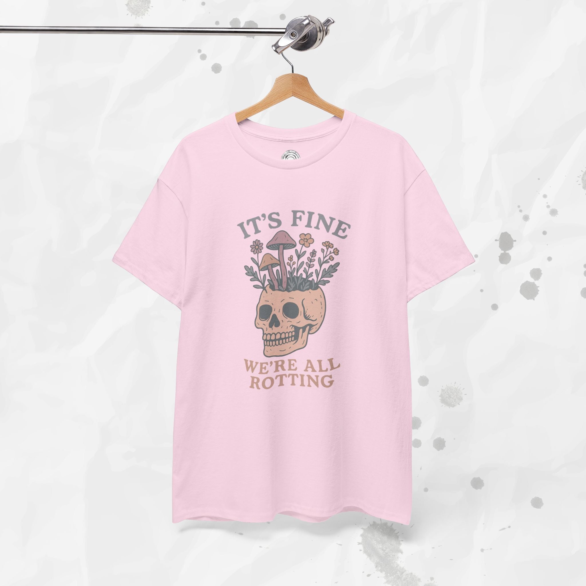 It's Fine, We're All Rotting - T-Shirt