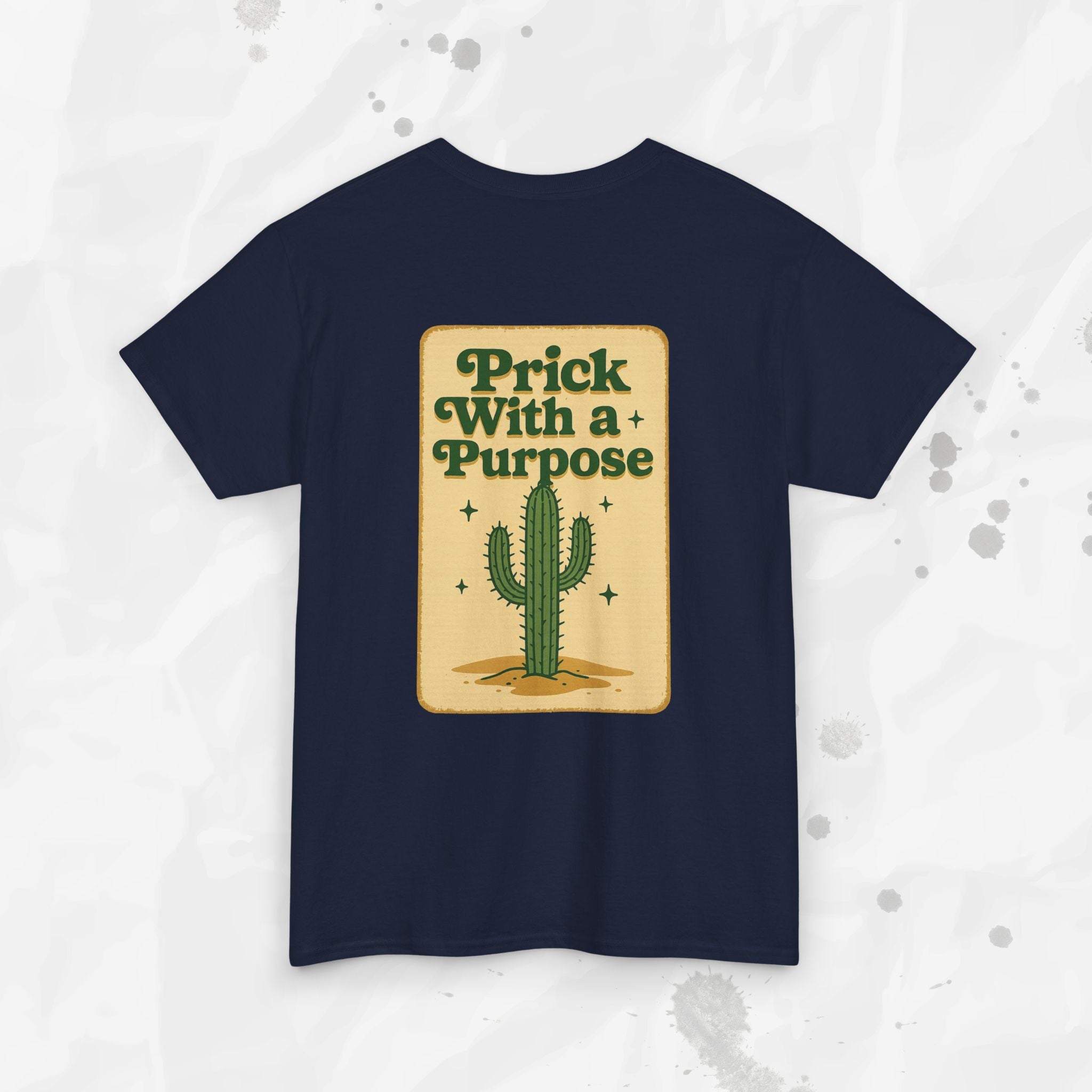 Prick With a Purpose - T-Shirt