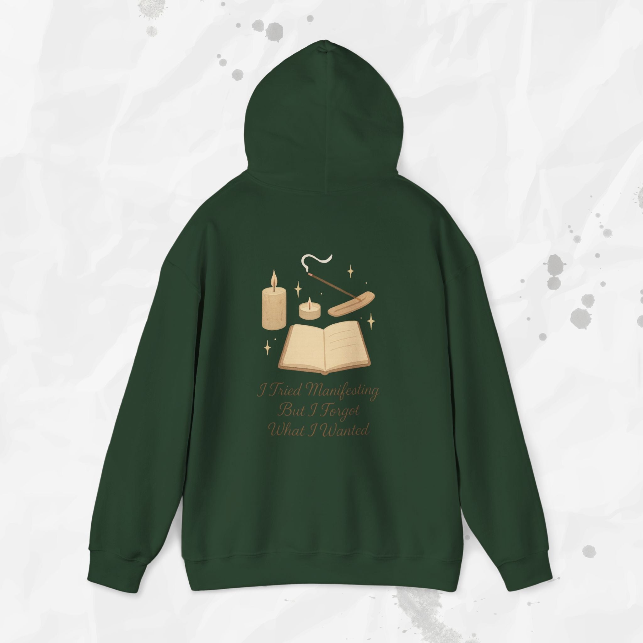 I Tried Manifesting But I Forgot What I Wanted - Hoodie