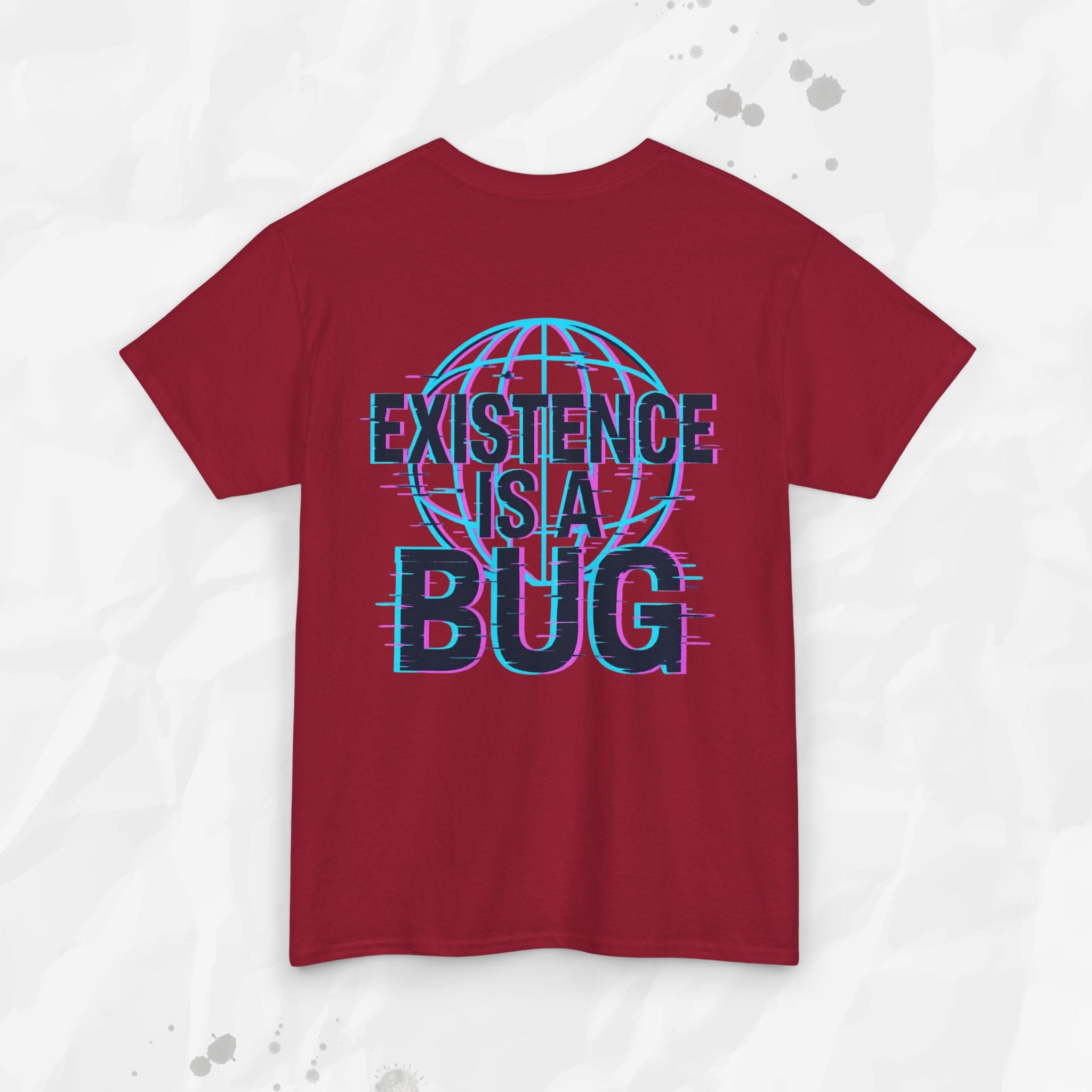 Existence Is a Bug - T-Shirt