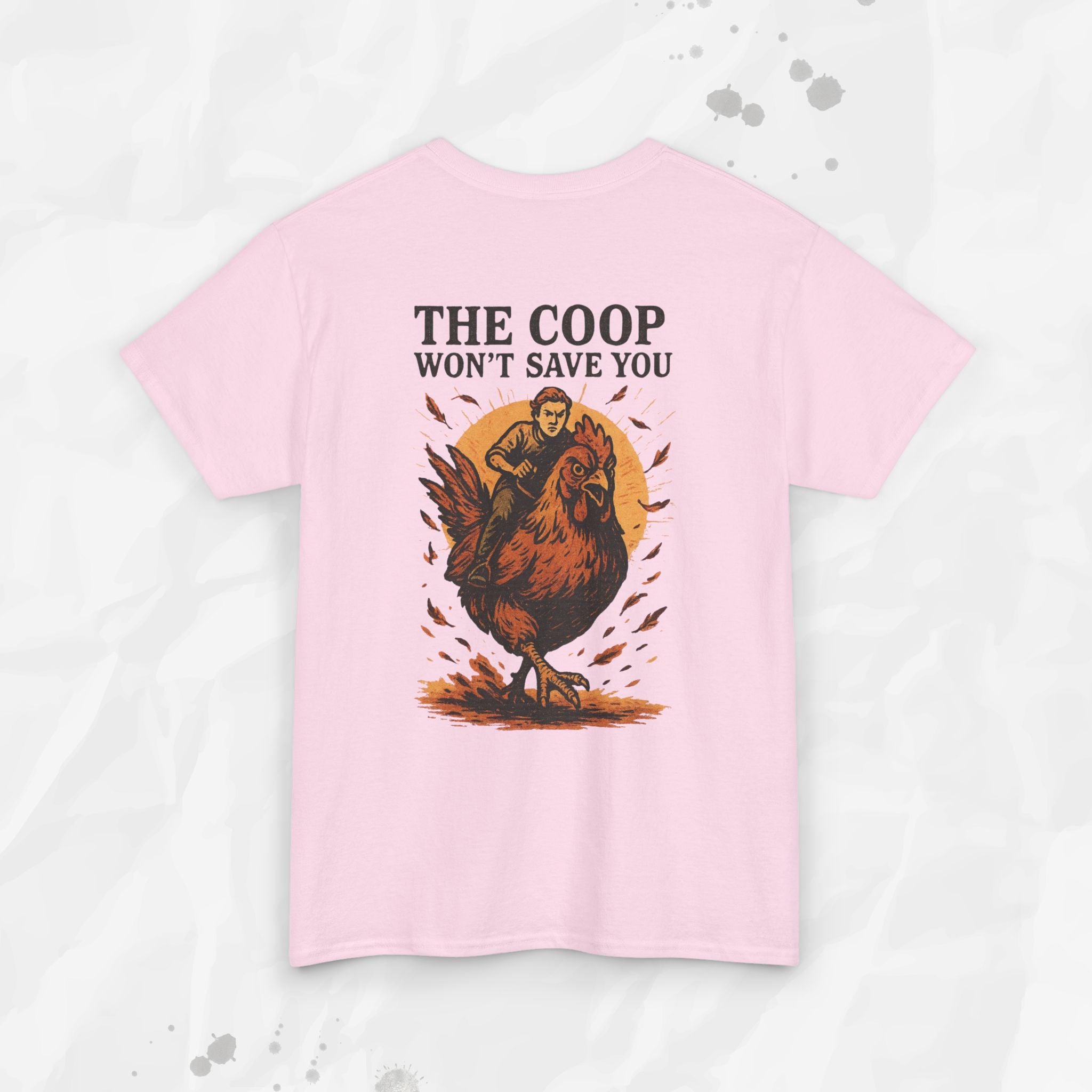The Coop Won't Save You - T-Shirt