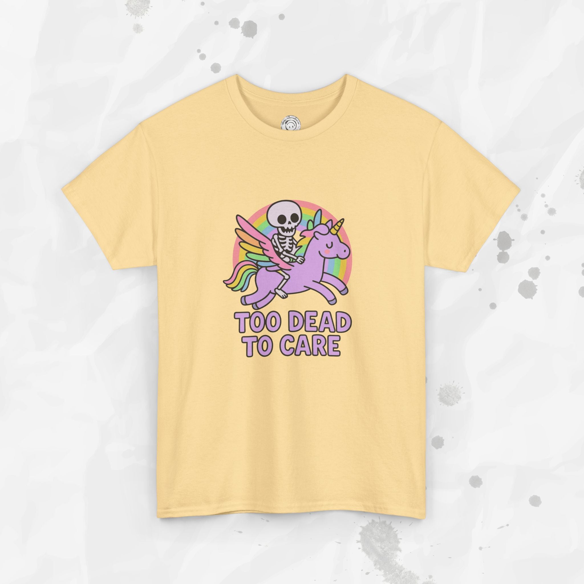 Too Dead to Care – T-Shirt