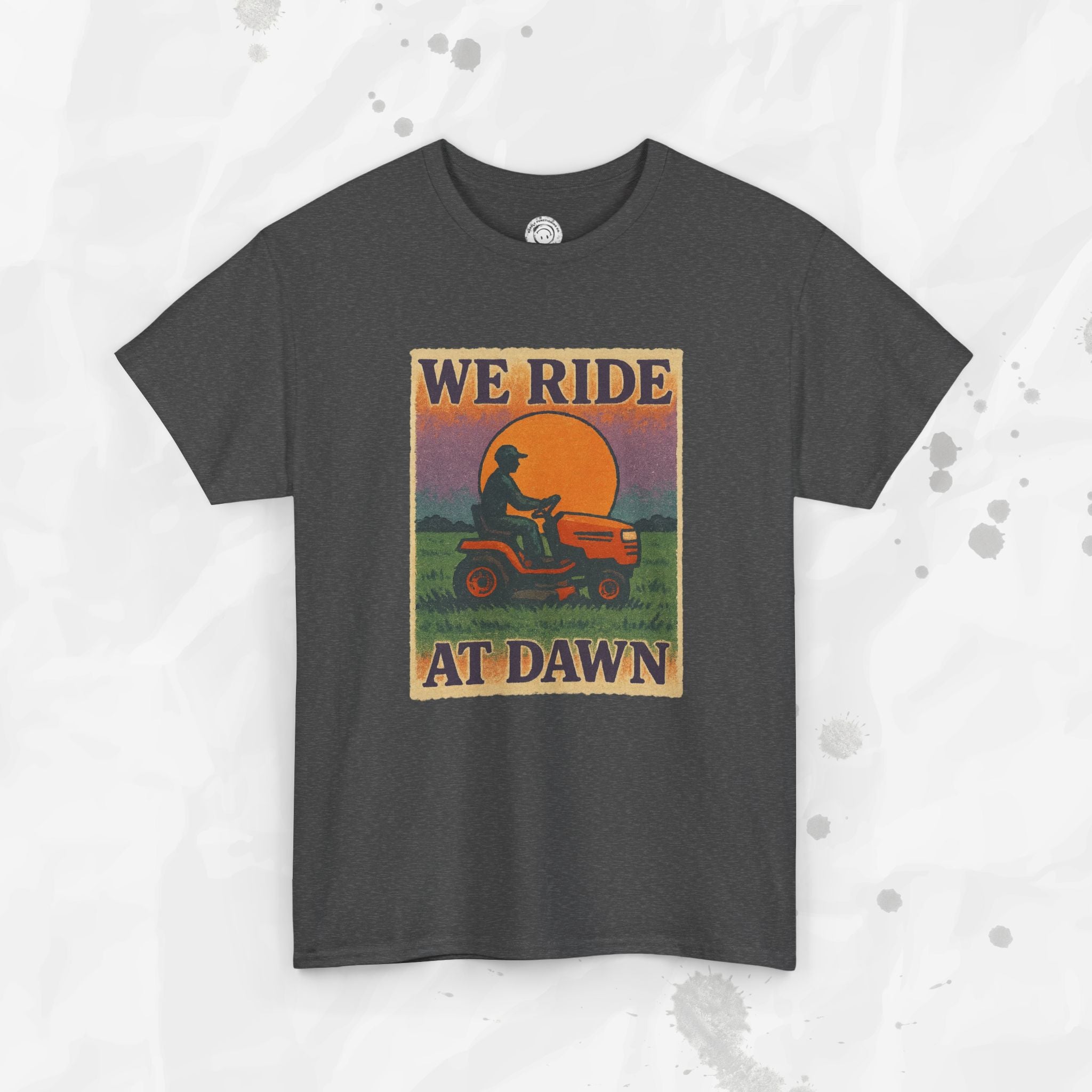 We Ride At Dawn - T-Shirt