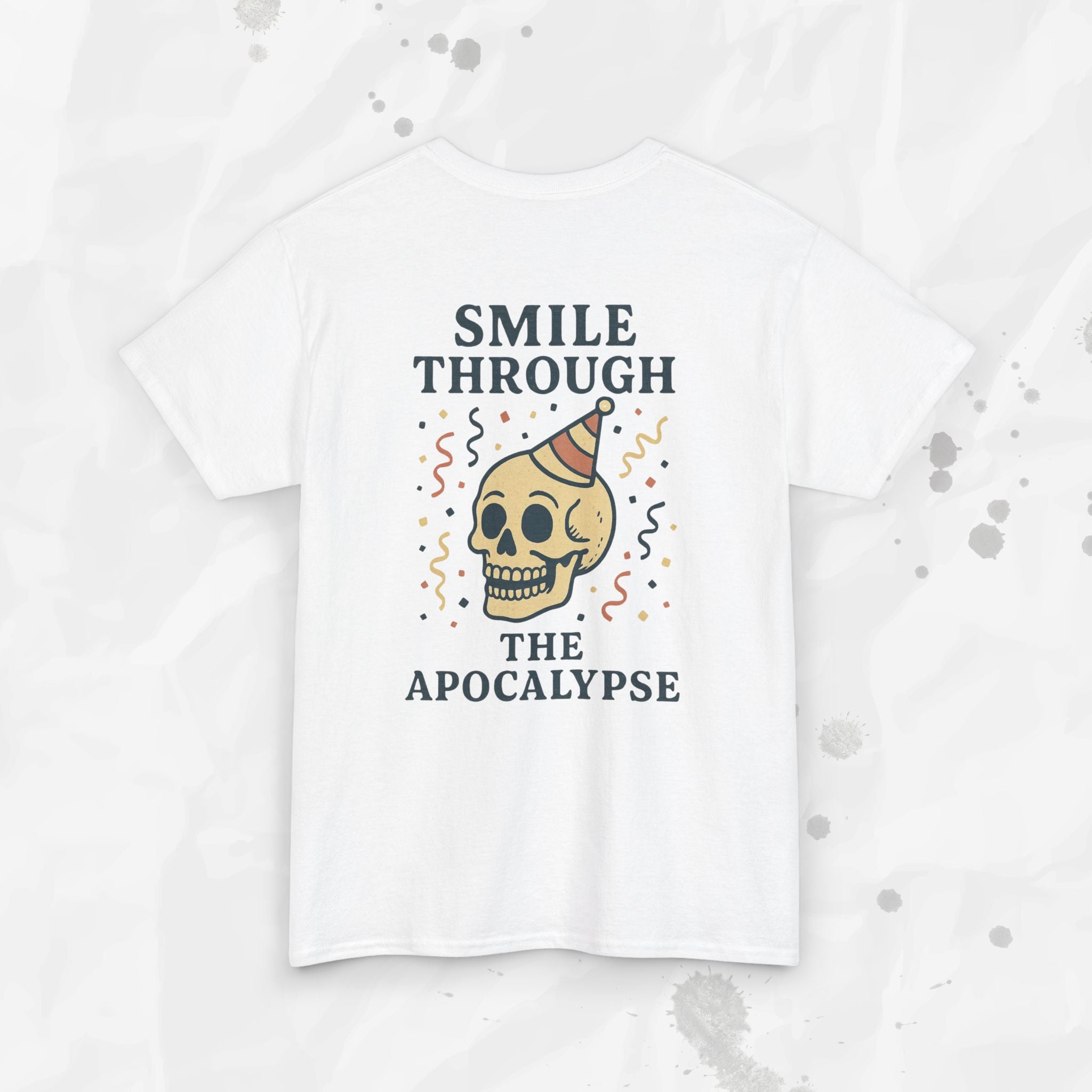 Smile Through the Apocalypse - T-Shirt