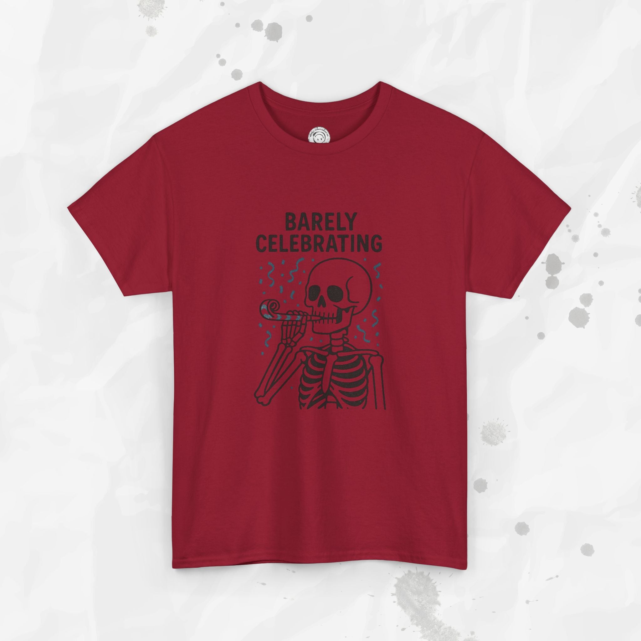 Barely Celebrating - T-Shirt