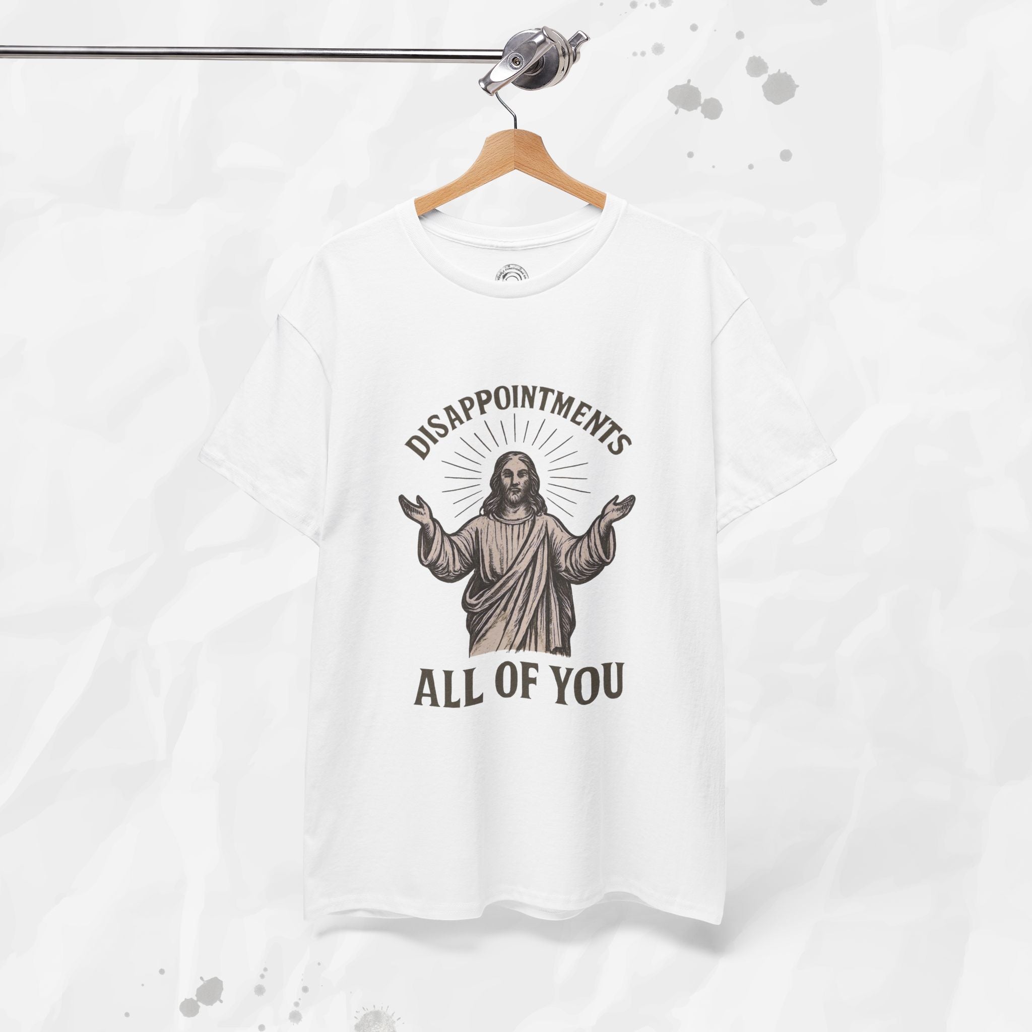 Disappointments, All of You – T-Shirt