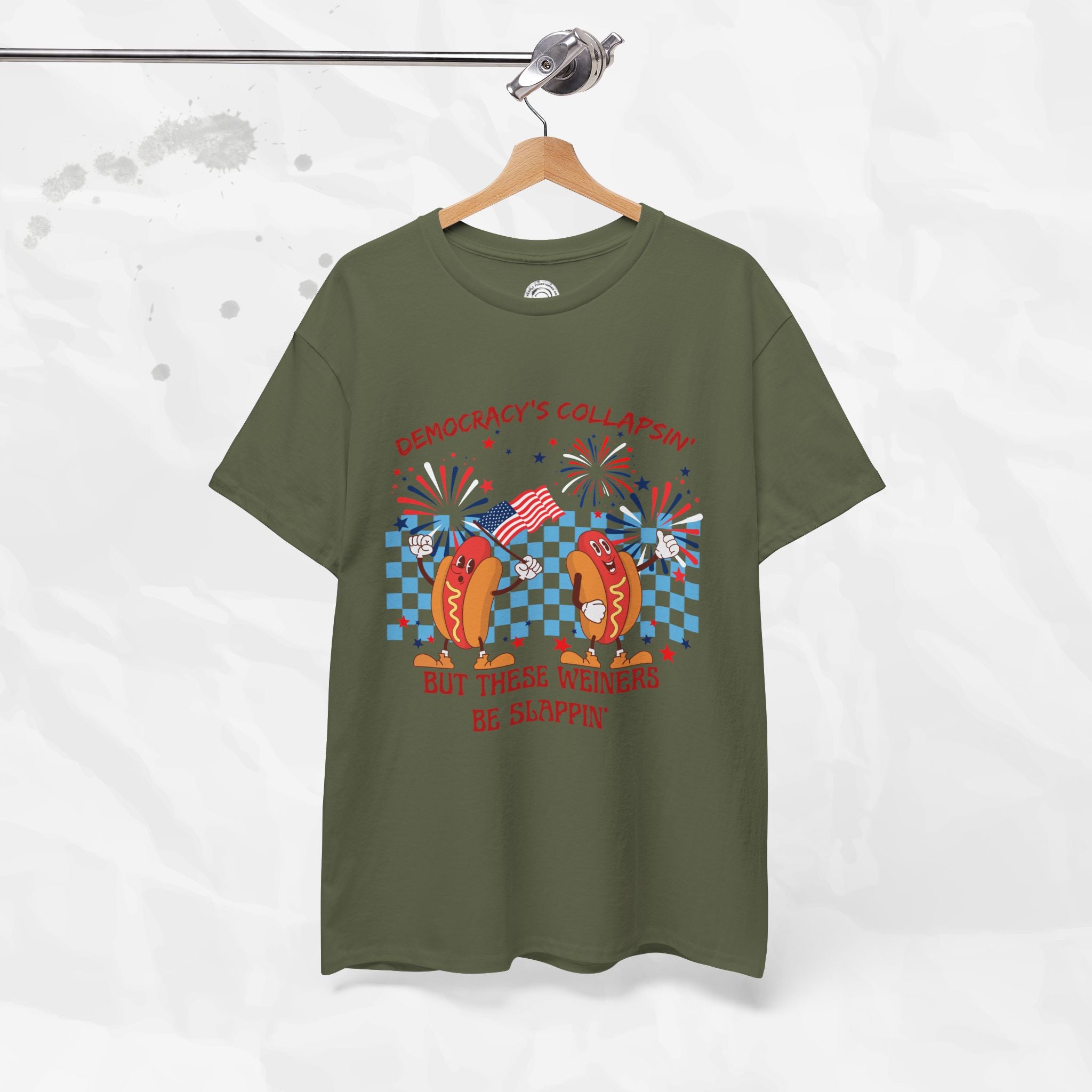 Democracy's Collapsin' But These Weiners Be Slappin' - T-Shirt