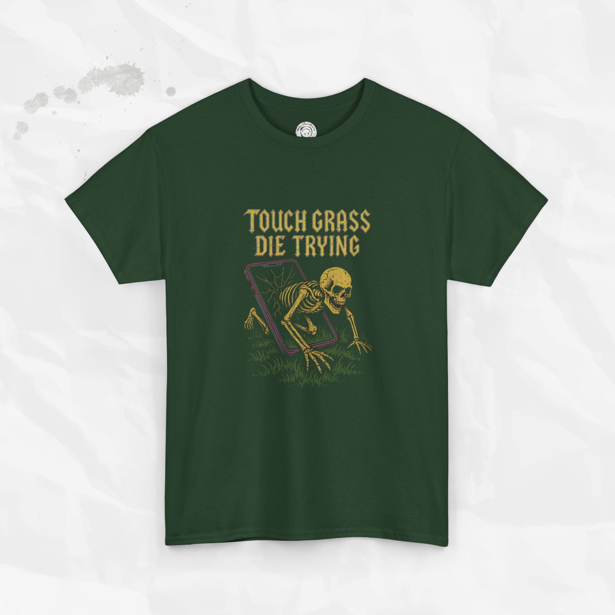Touch Grass Die Trying - T-Shirt