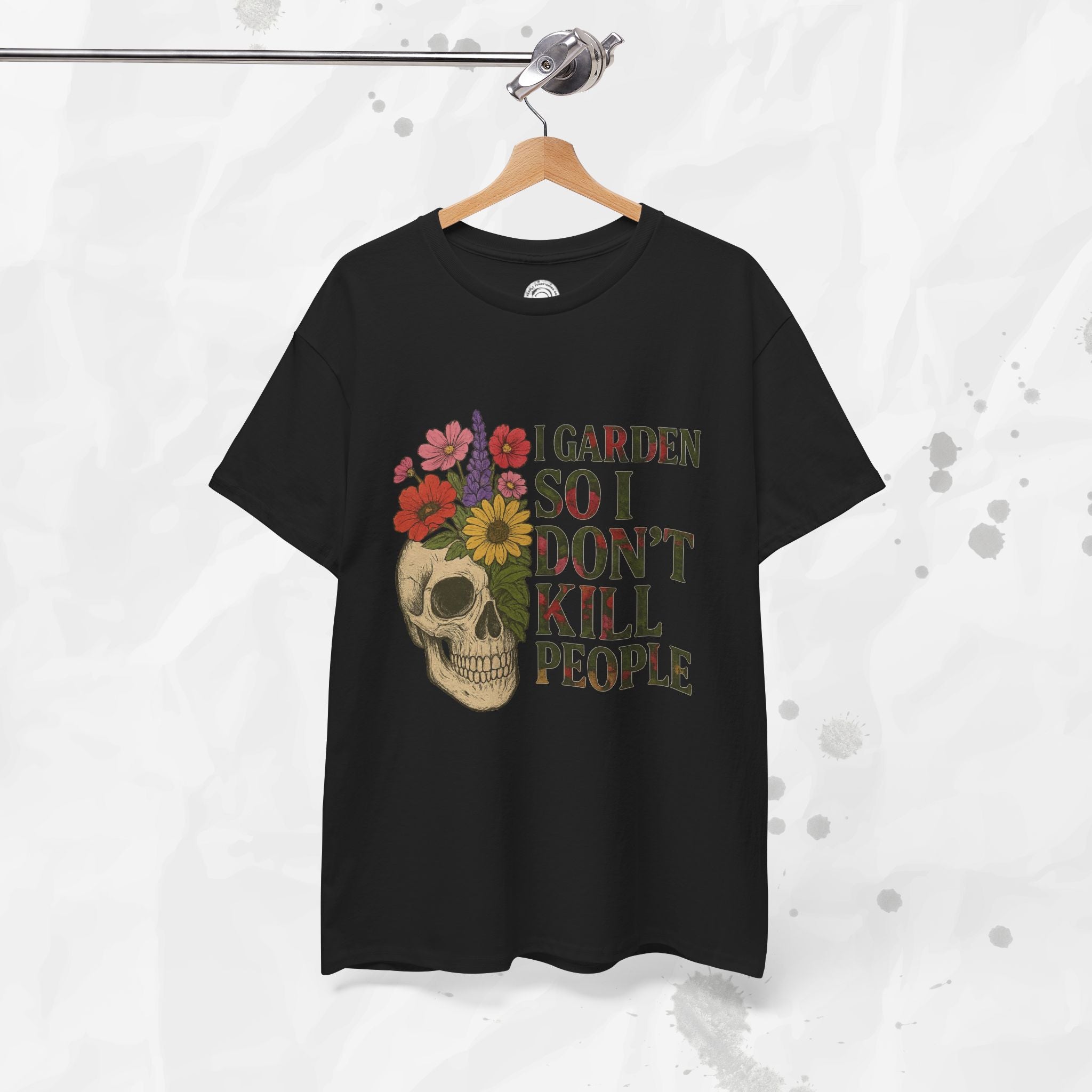 I Garden So I Don't Kill People - T-Shirt