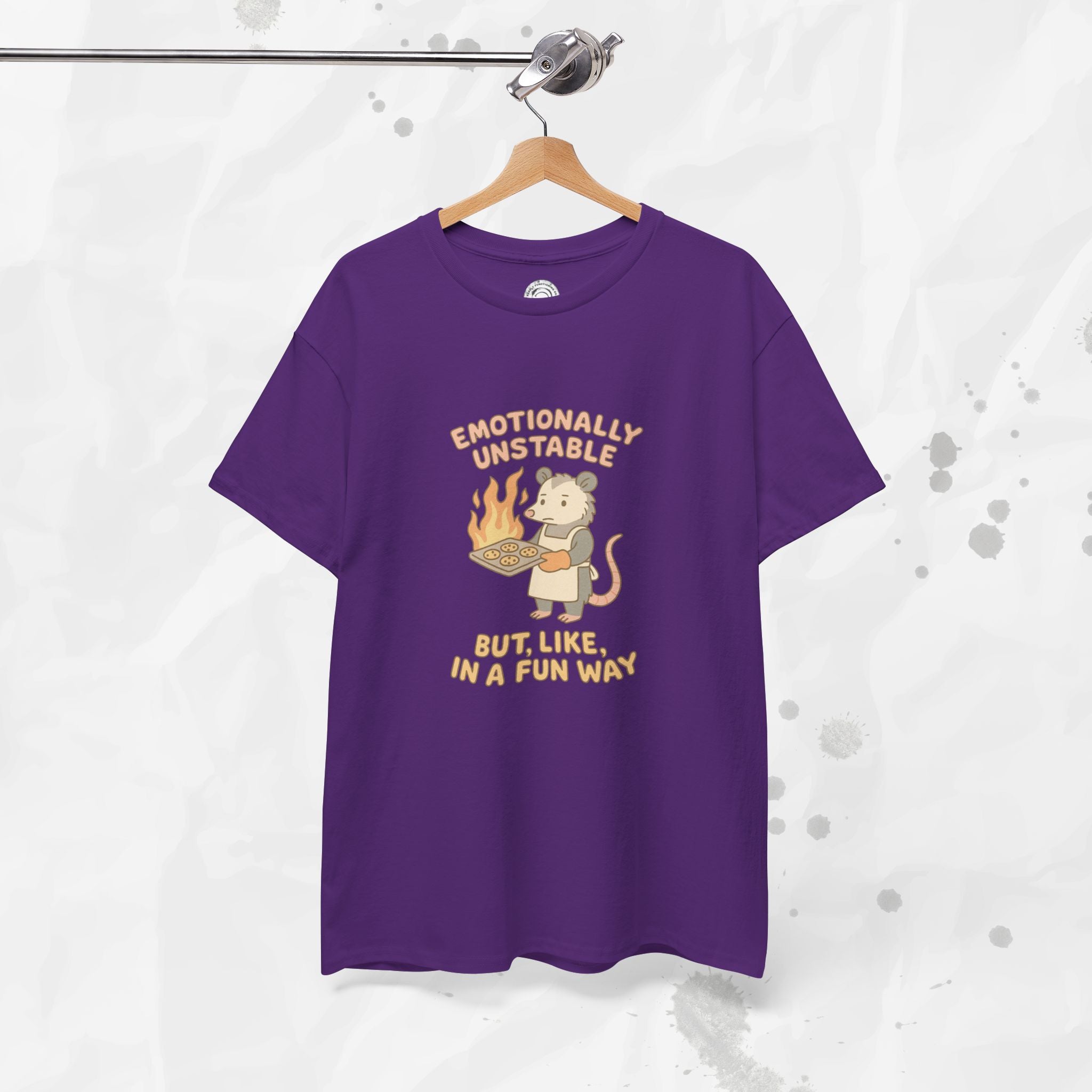 Emotionally Unstable But Like In A Fun Way - T-Shirt