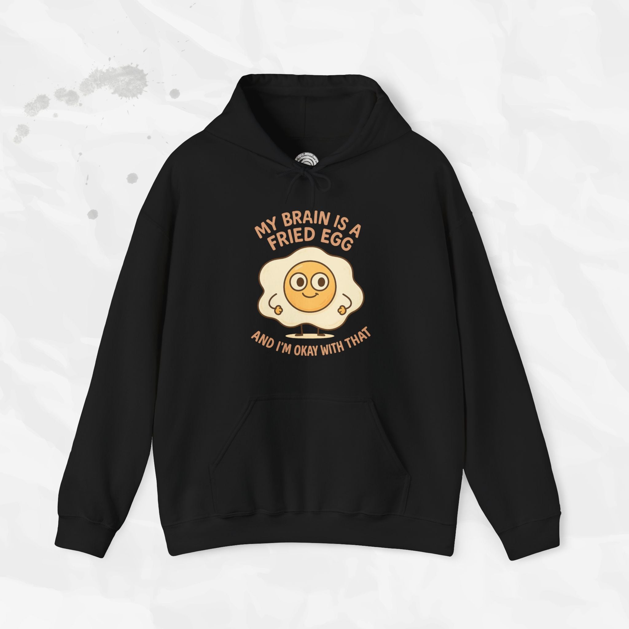 My Brain Is a Fried Egg - Hoodie