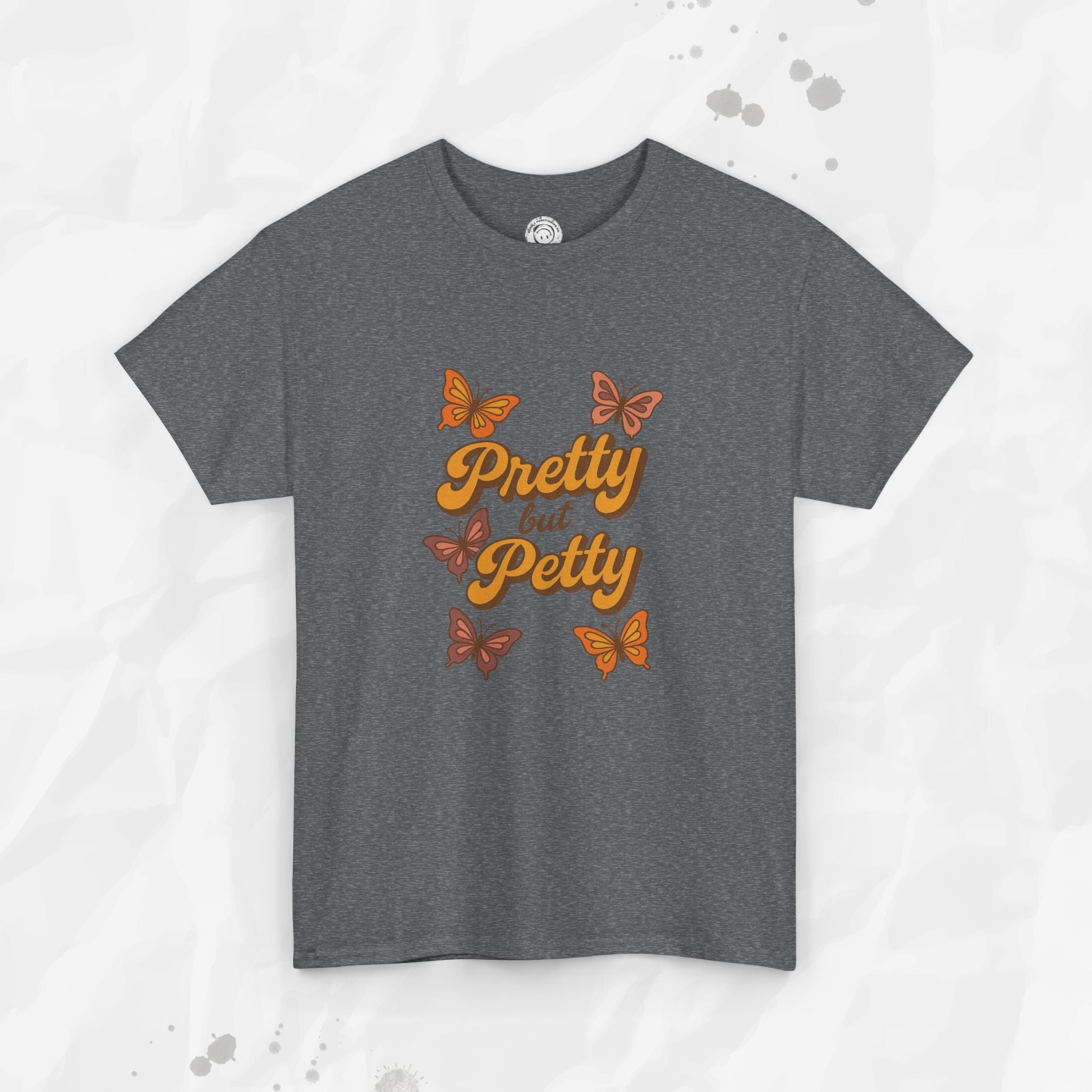 Pretty but Petty - T-Shirt