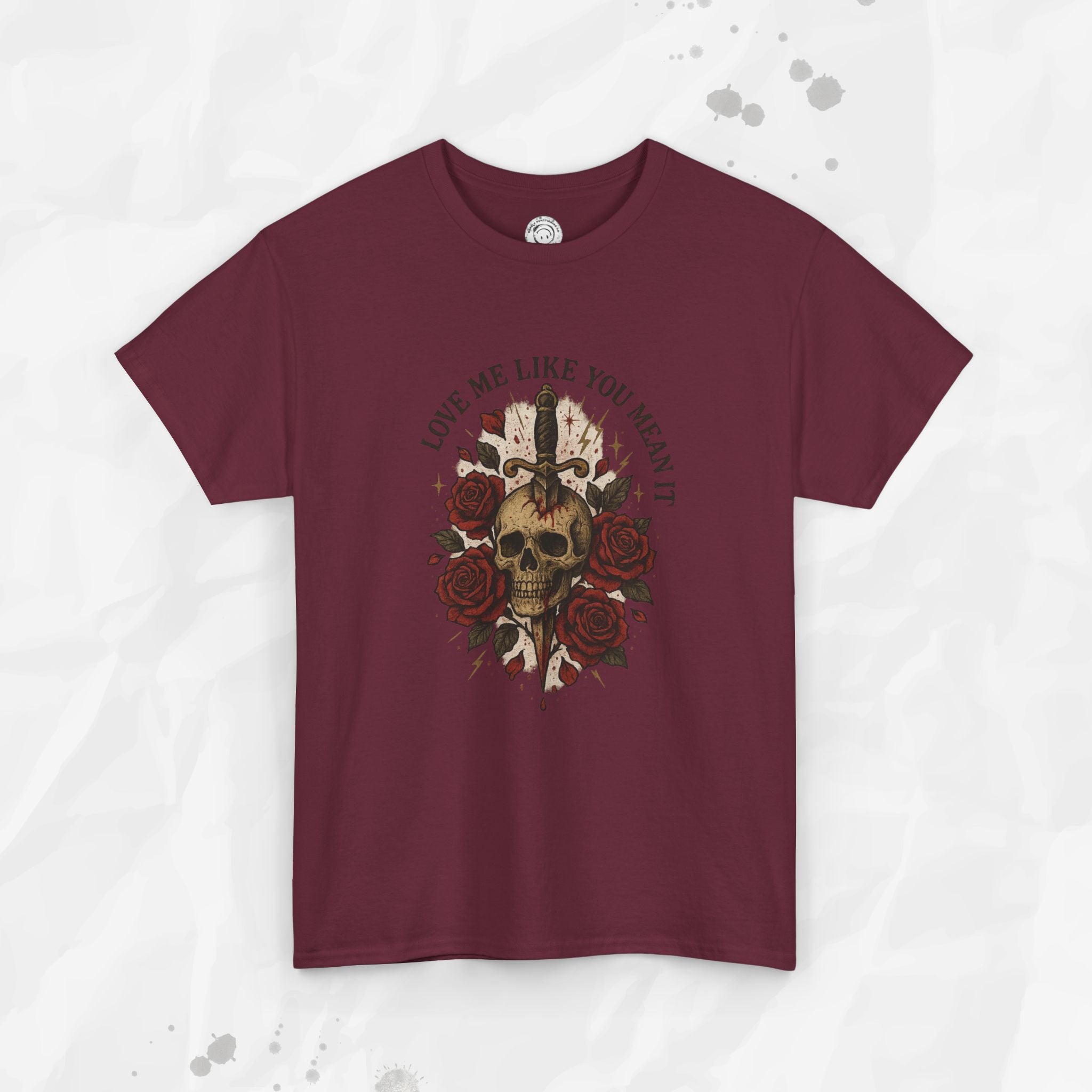 Love Me Like You Mean It - T-Shirt