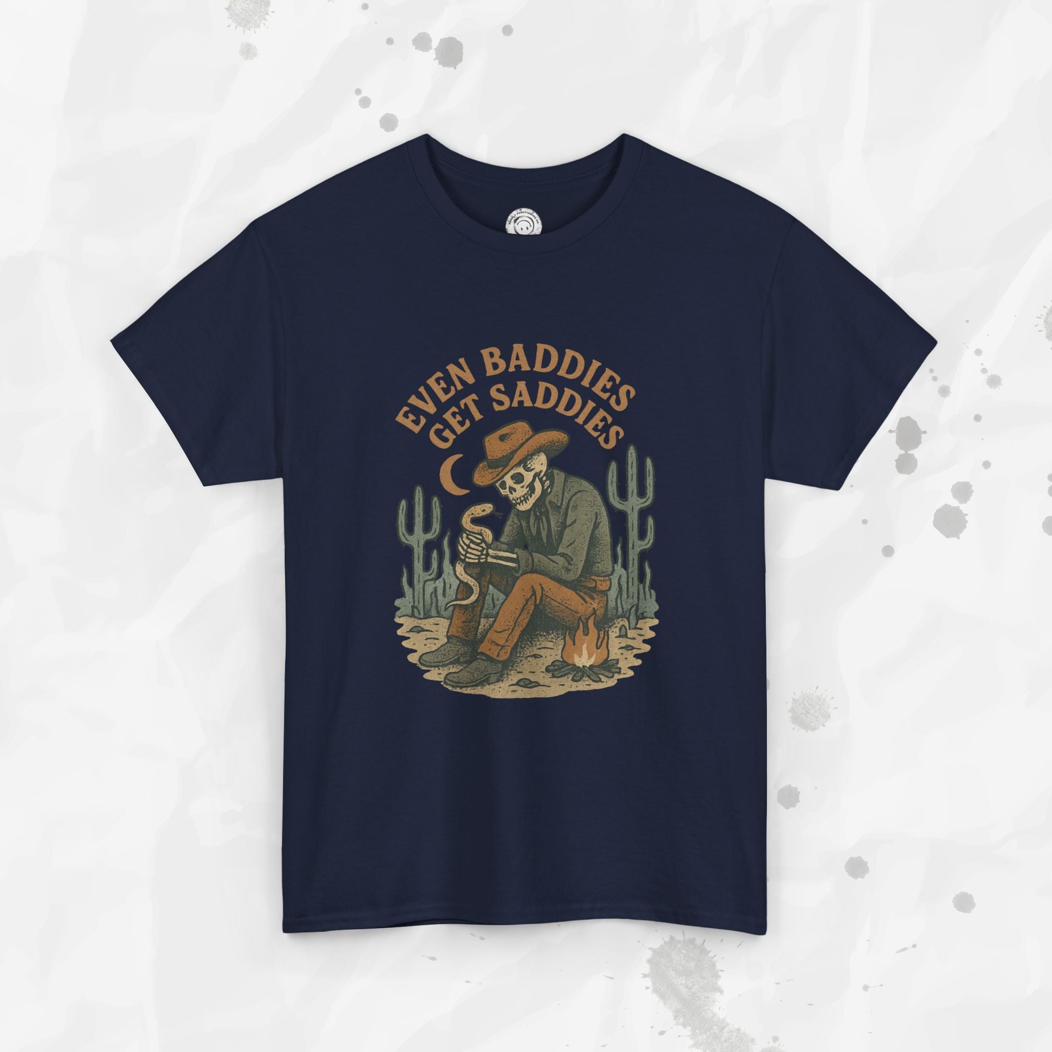 Even Baddies Get Saddies - T-Shirt