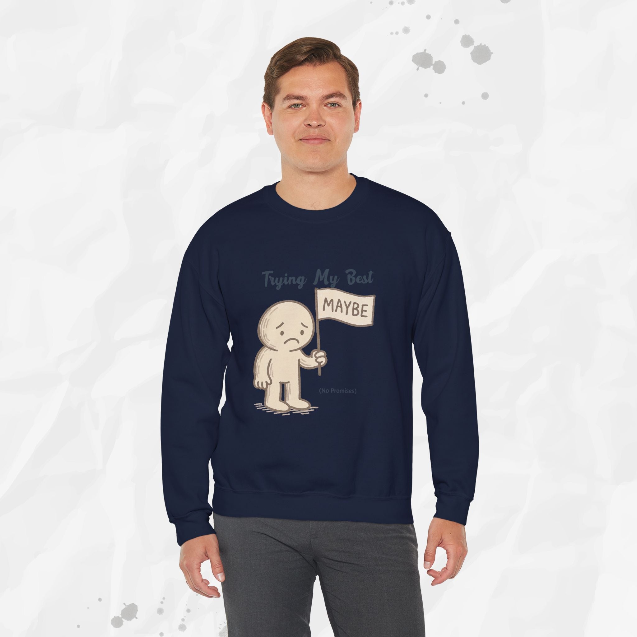 Trying My Best (Maybe) - Crewneck Sweatshirt