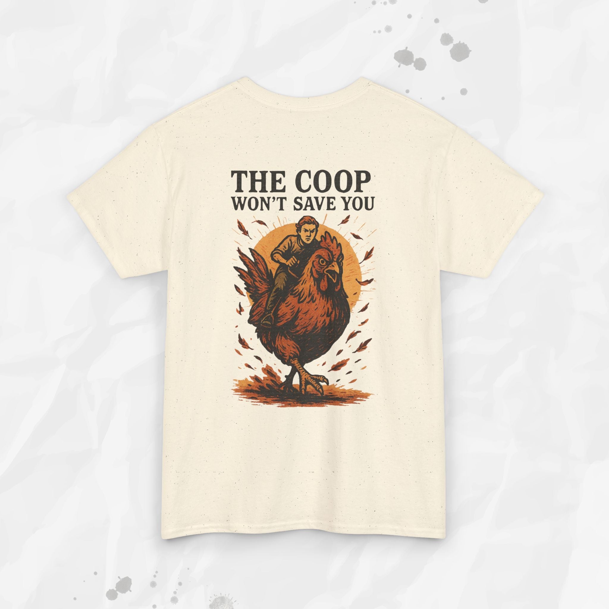 The Coop Won't Save You - T-Shirt