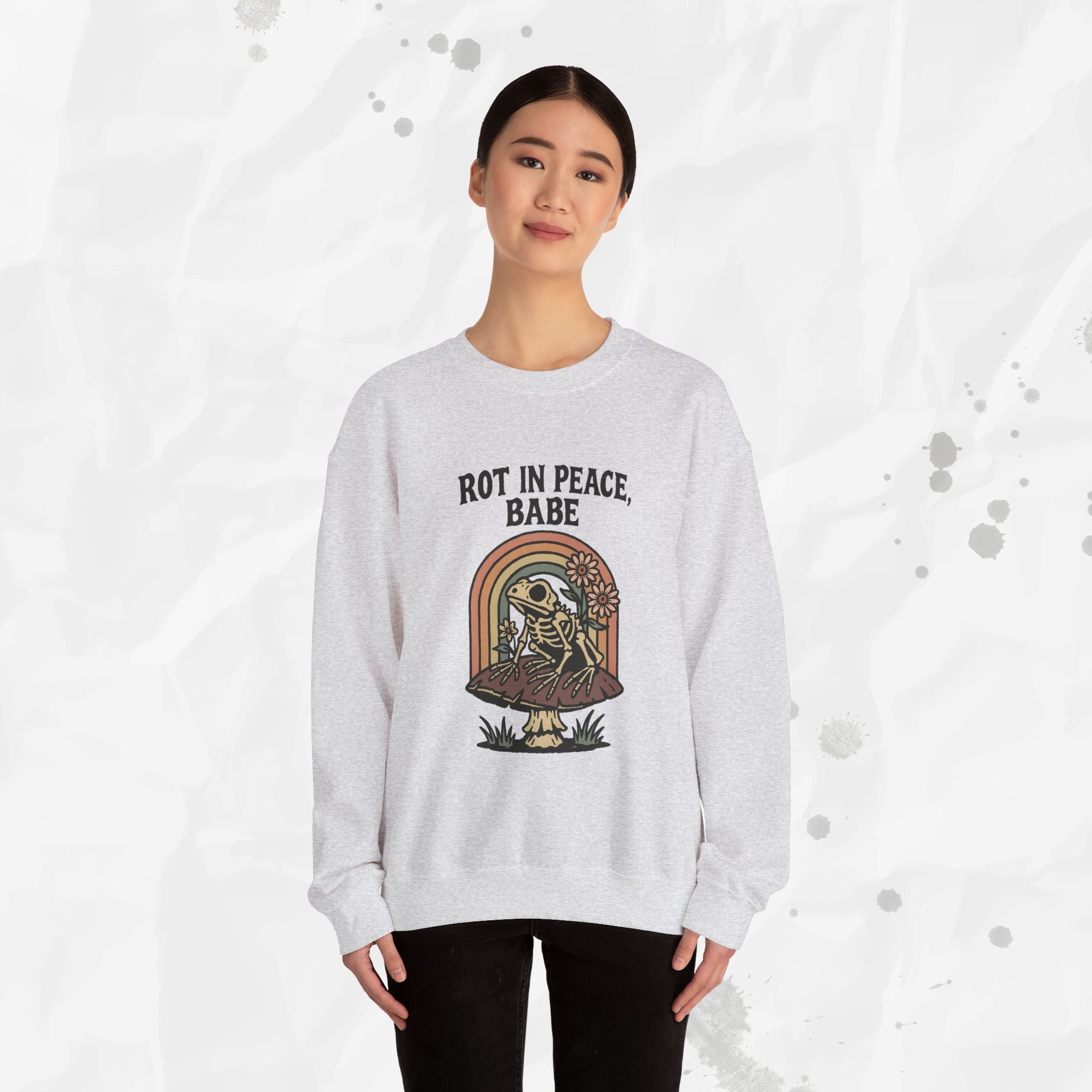 Rot in Peace, Babe - Crewneck Sweatshirt