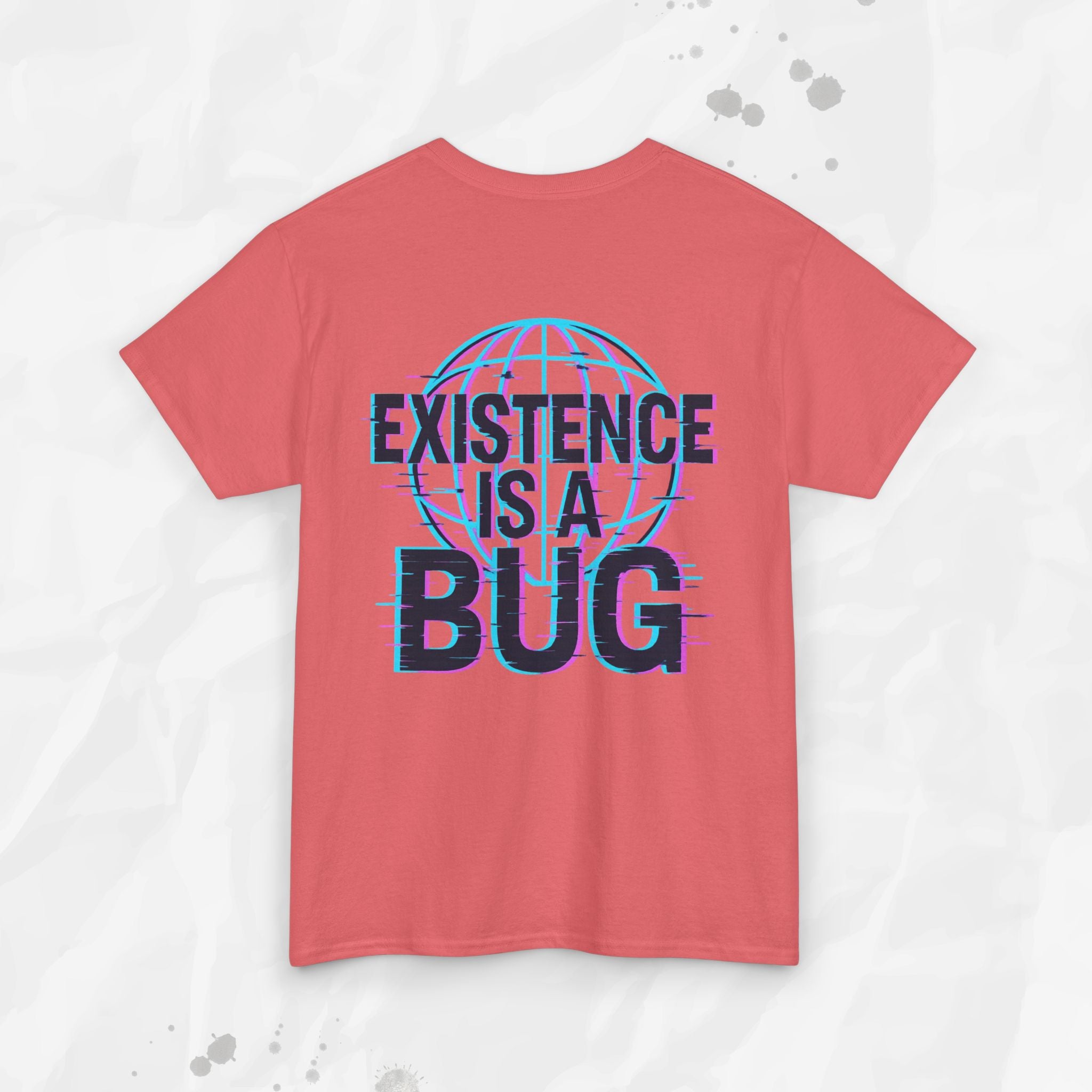 Existence Is a Bug - T-Shirt