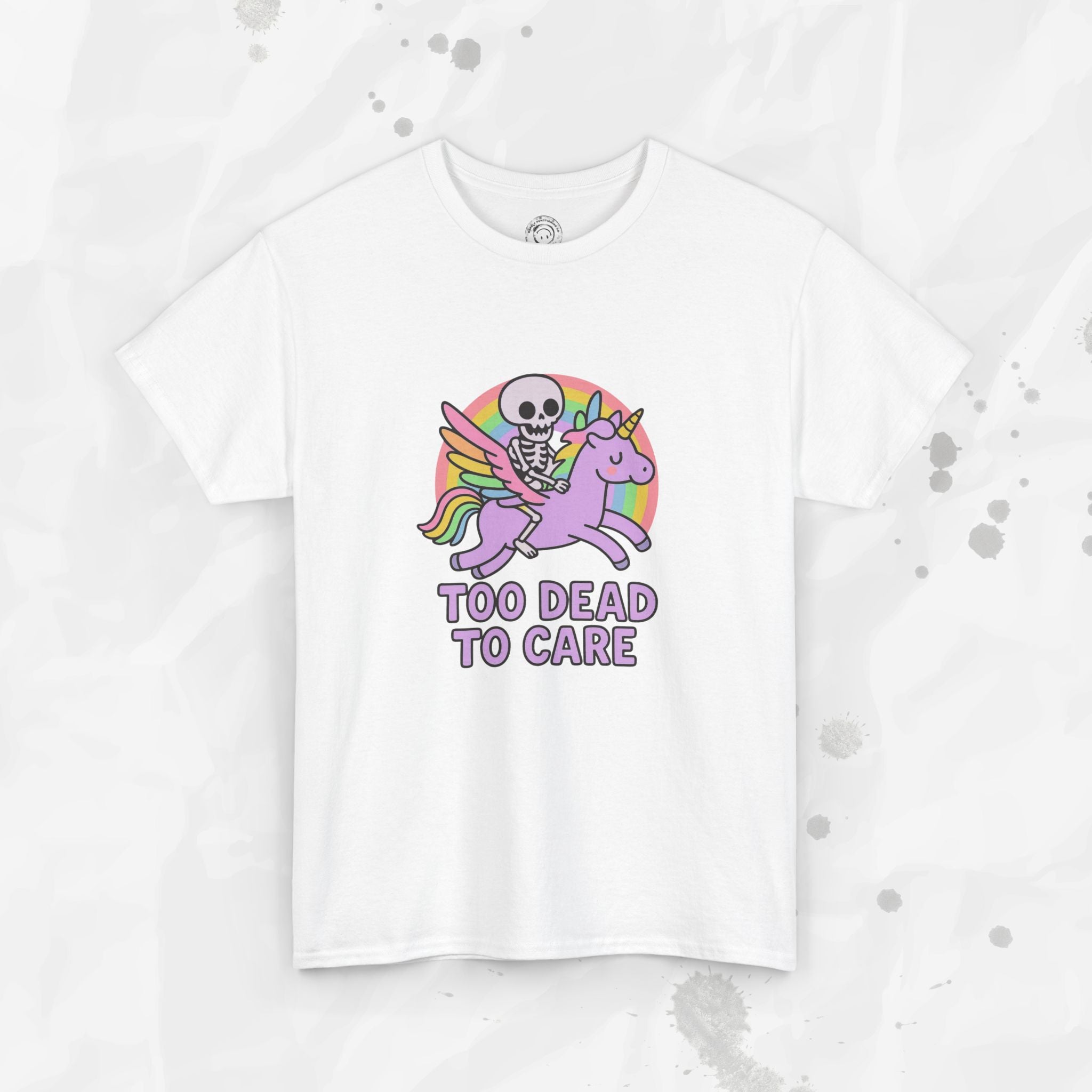 Too Dead to Care – T-Shirt