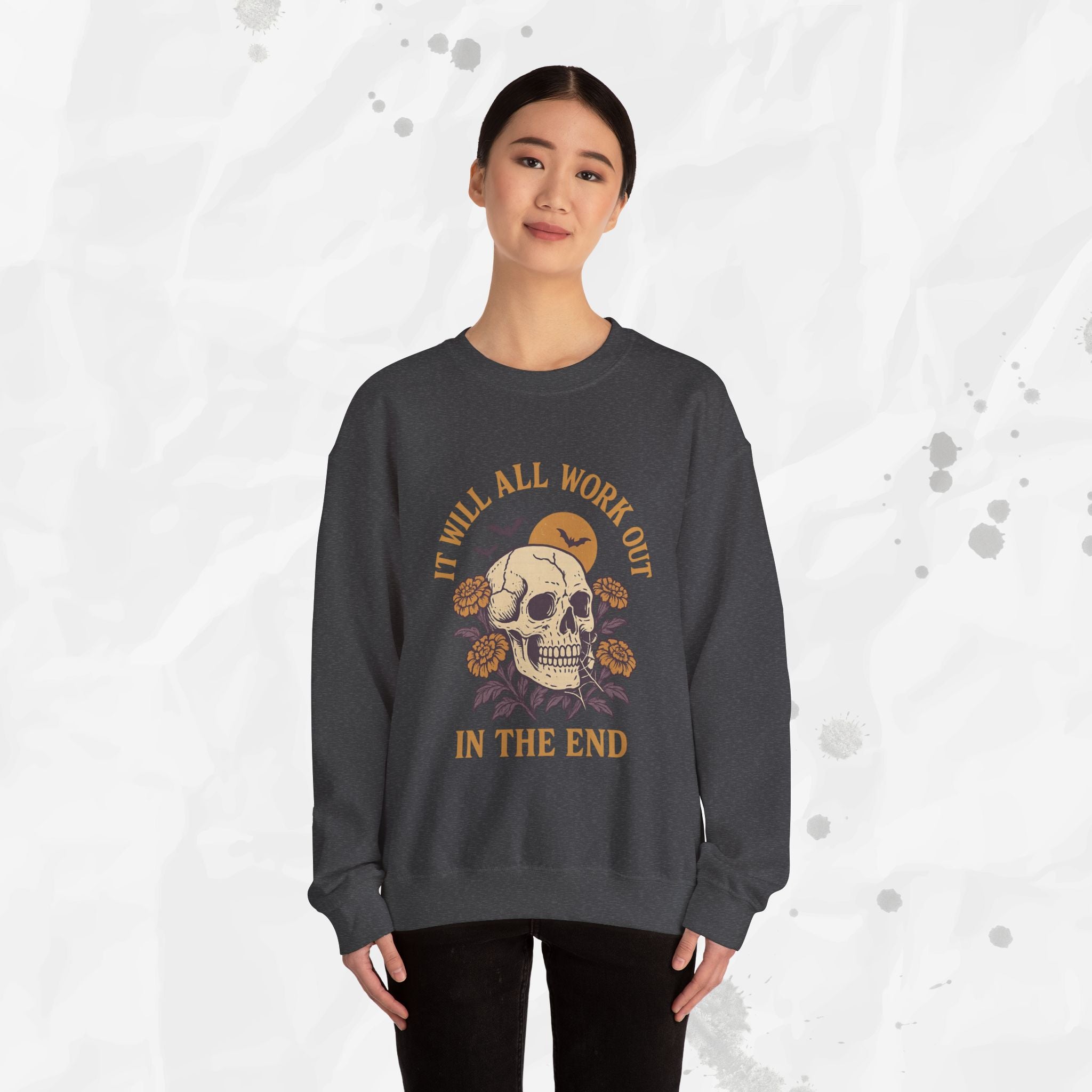 It Will All Work Out In The End - Crewneck Sweatshirt