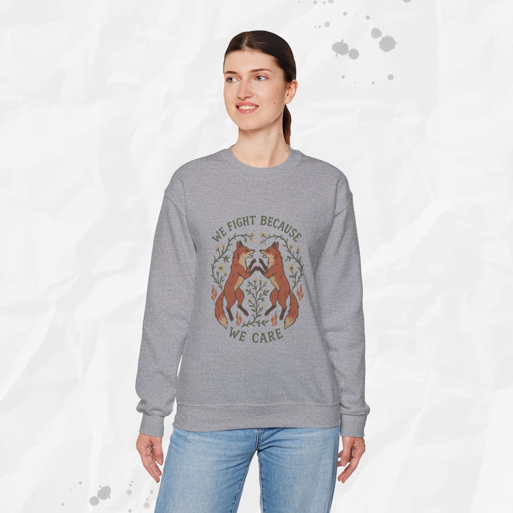 We Fight Because We Care - Crewneck Sweatshirt
